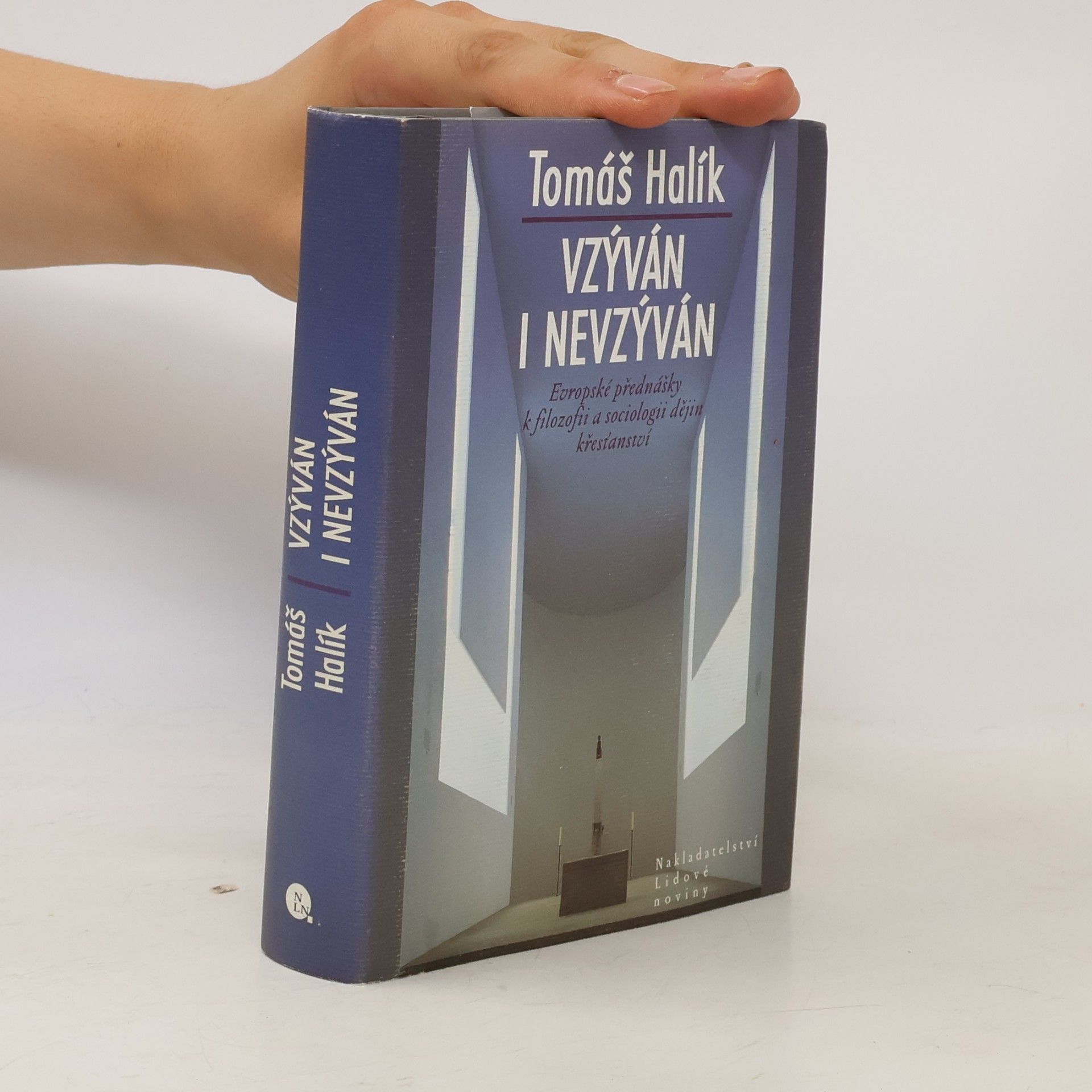 Tomáš Halík Vzýván i nevzýván: Evropské přednášky k filozofii a sociologii dějin křesťanství