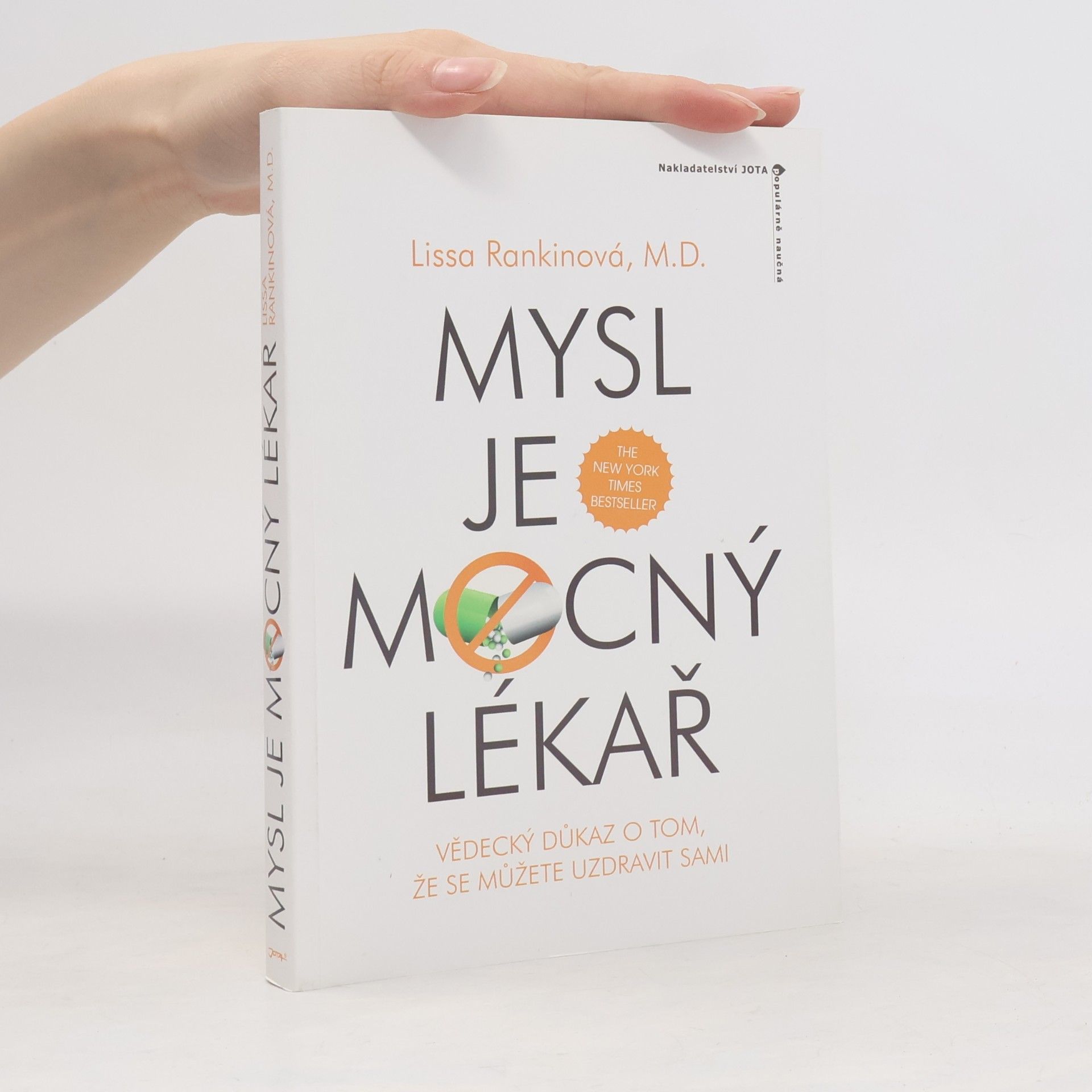 Lissa Rankin Mysl je mocný lékař. Vědecký důkaz o tom, že se sami můžete uzdravit