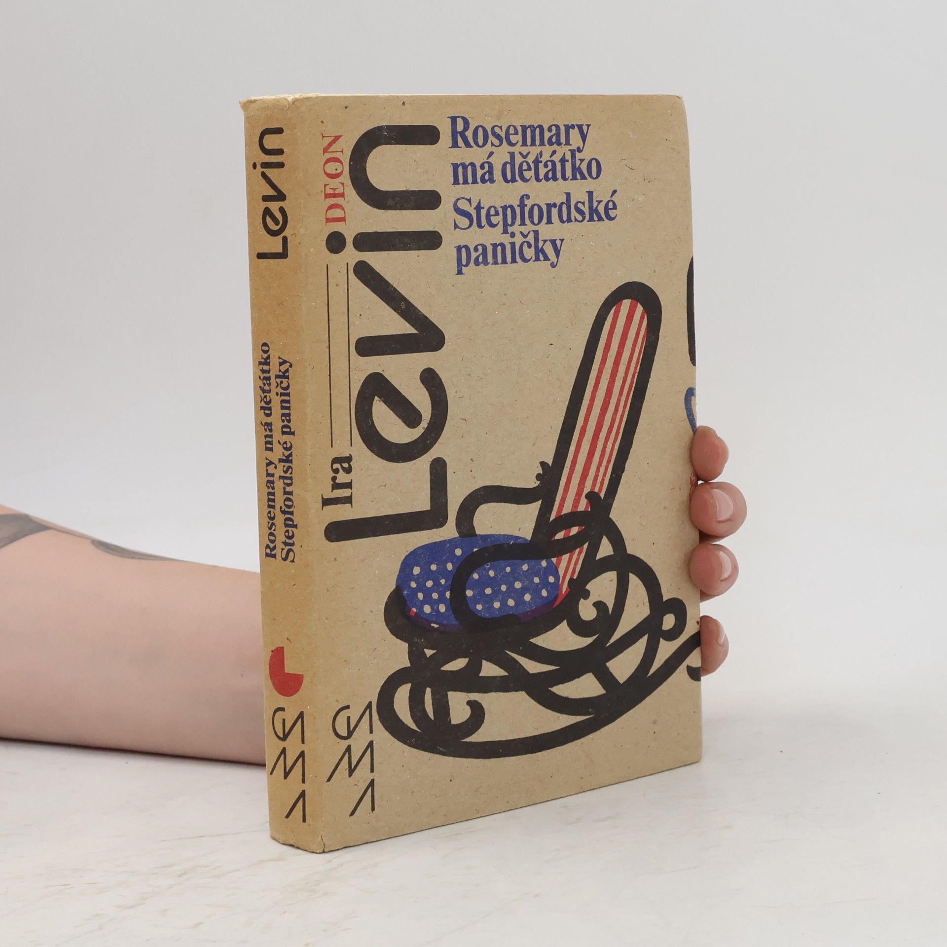 Ira Levin Rosemary má děťátko. Stepfordské paničky