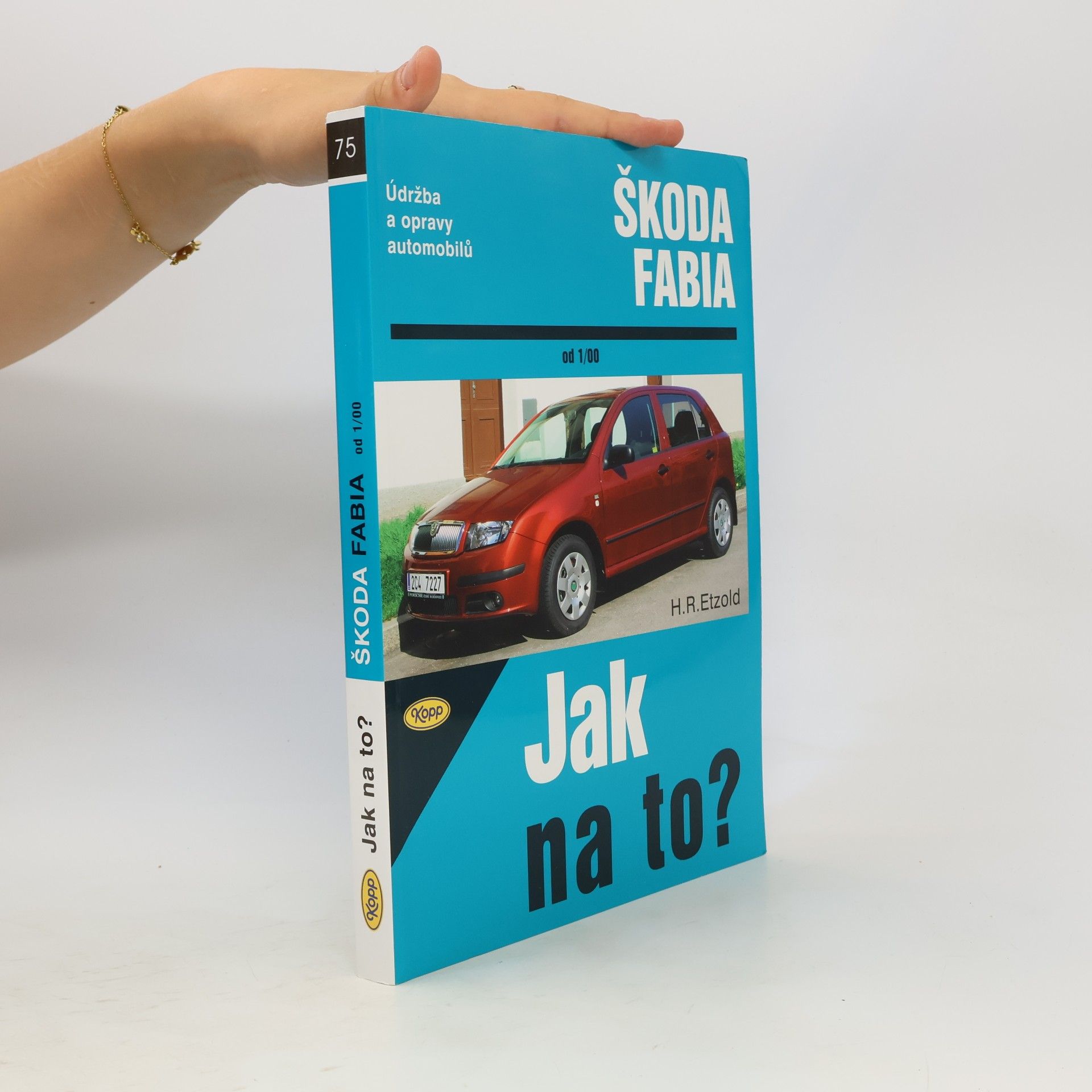 H. R. Údržba a opravy automobilů Škoda Fabia. Jak na to?