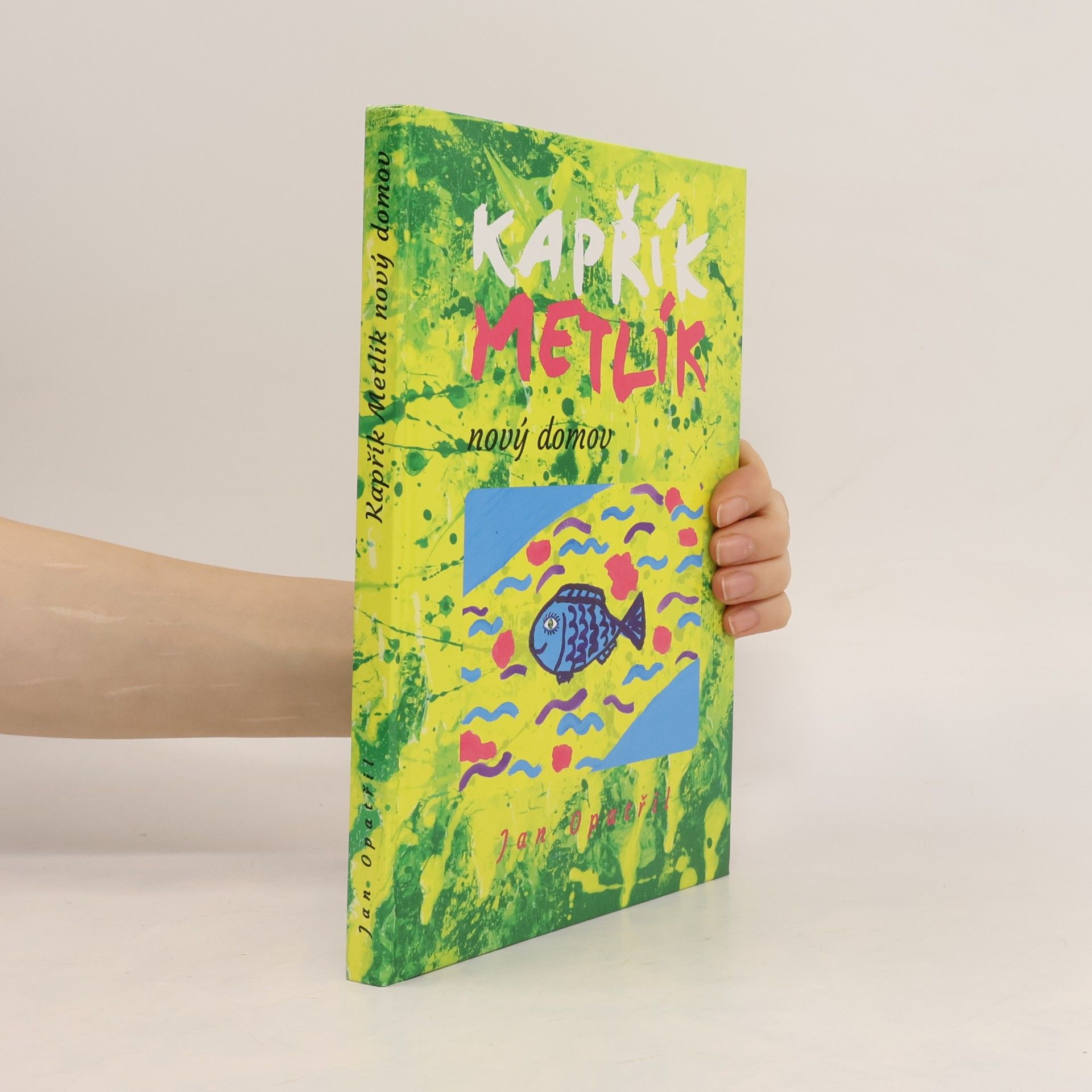 Jan Opatřil Kapřík Metlík. Nový domov