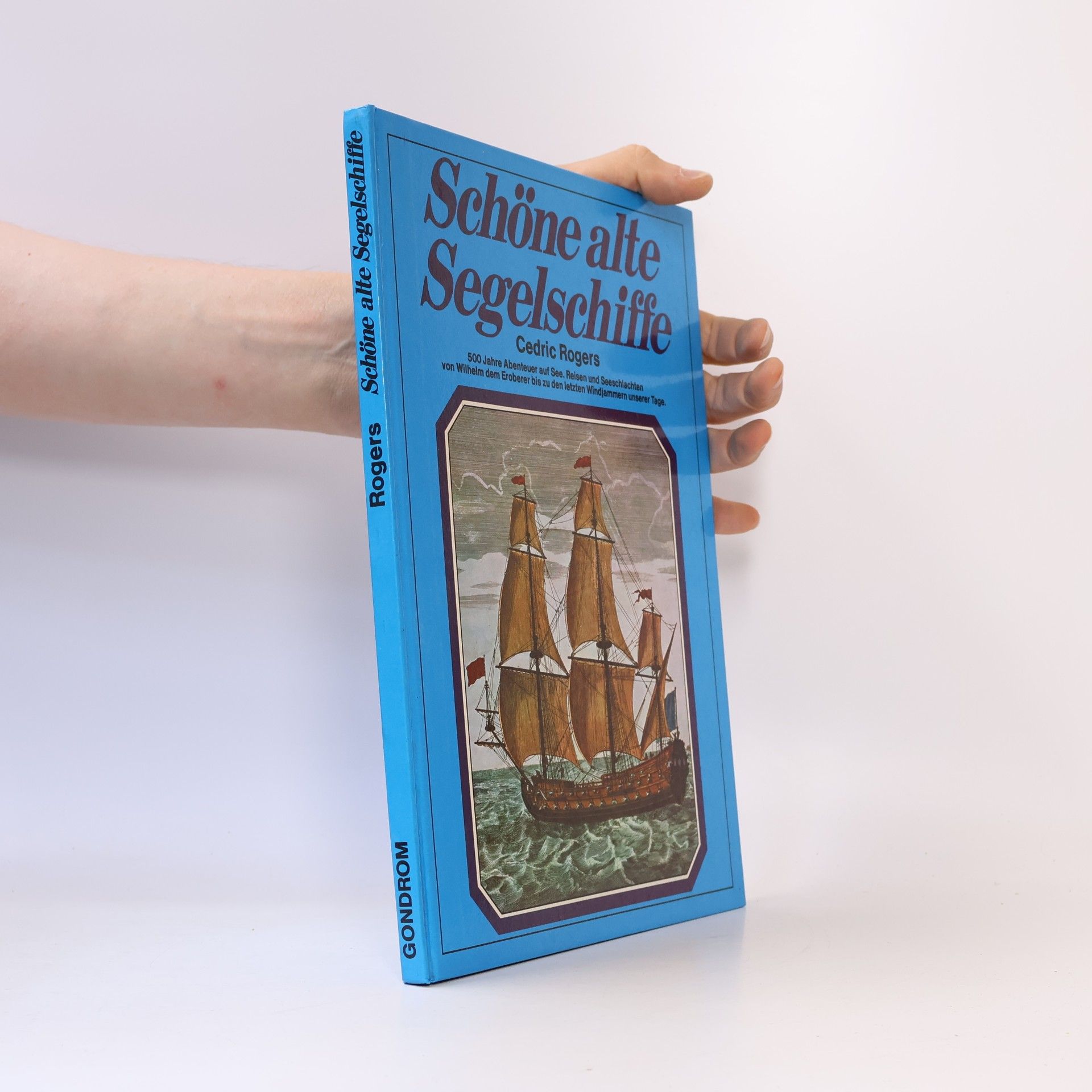 Cedric Rogers Schöne alte Segelschiffe