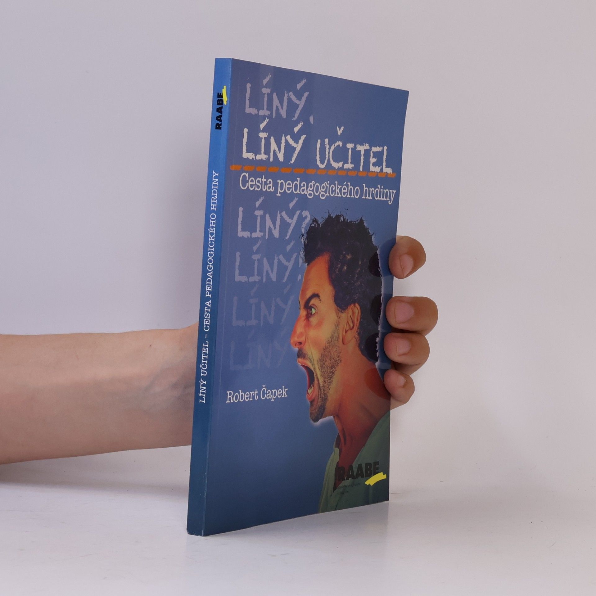 Robert Capek Líný učitel: Cesta pedagogického hrdiny