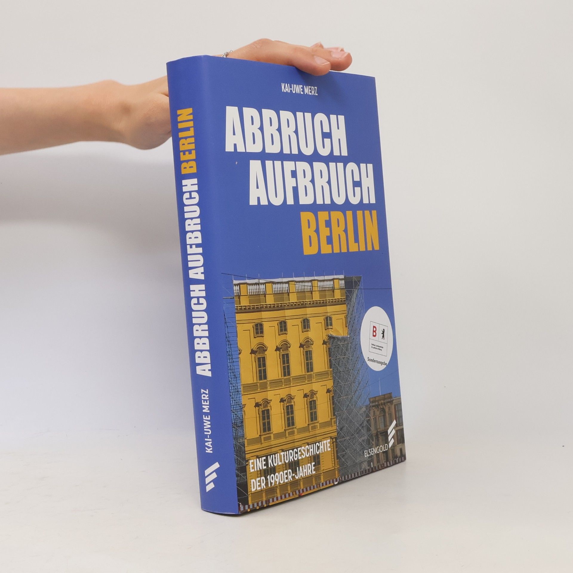 Kai-Uwe Merz Abbruch Aufbruch Berlin
