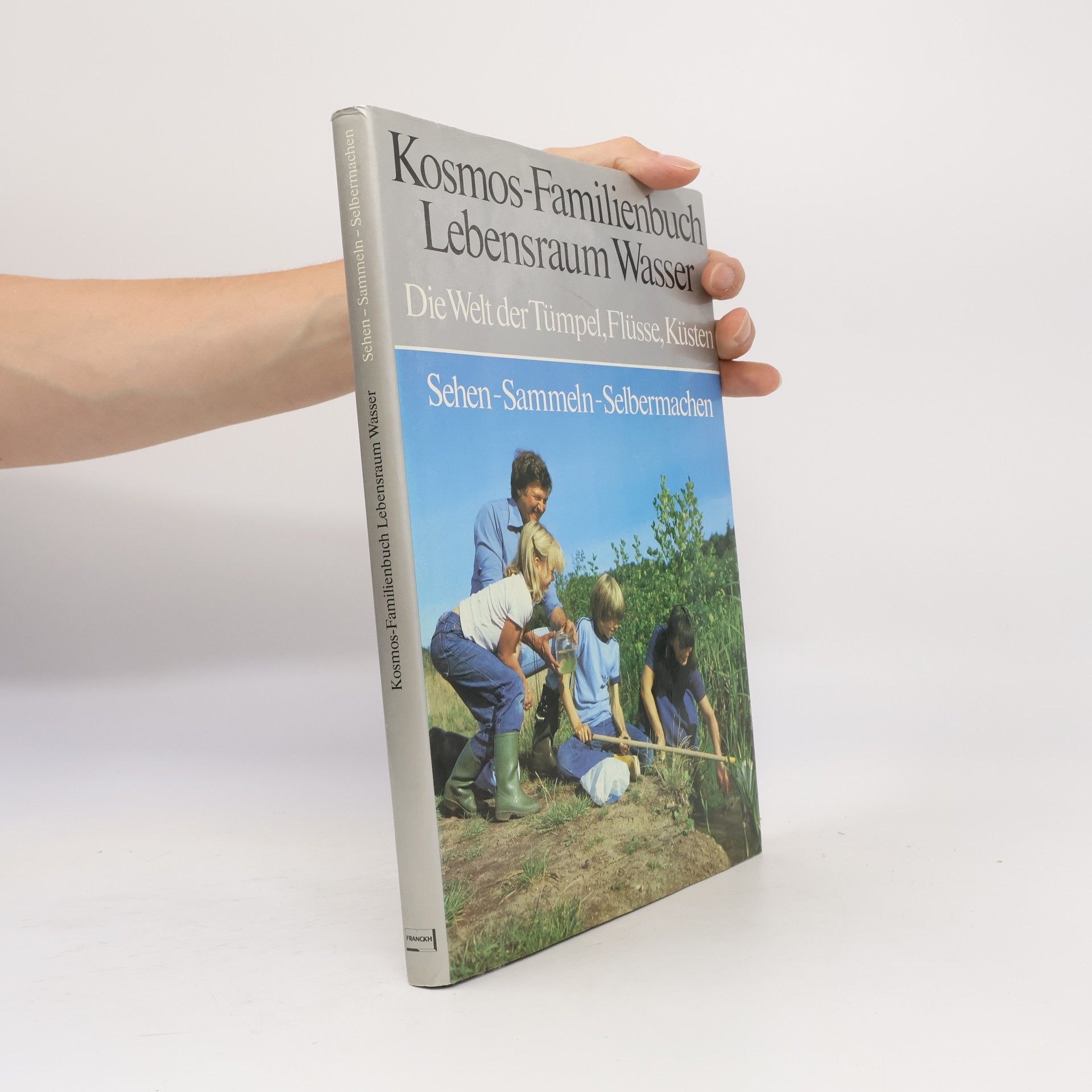 Heather Angel Kosmos-Familienbuch Lebensraum Wasser