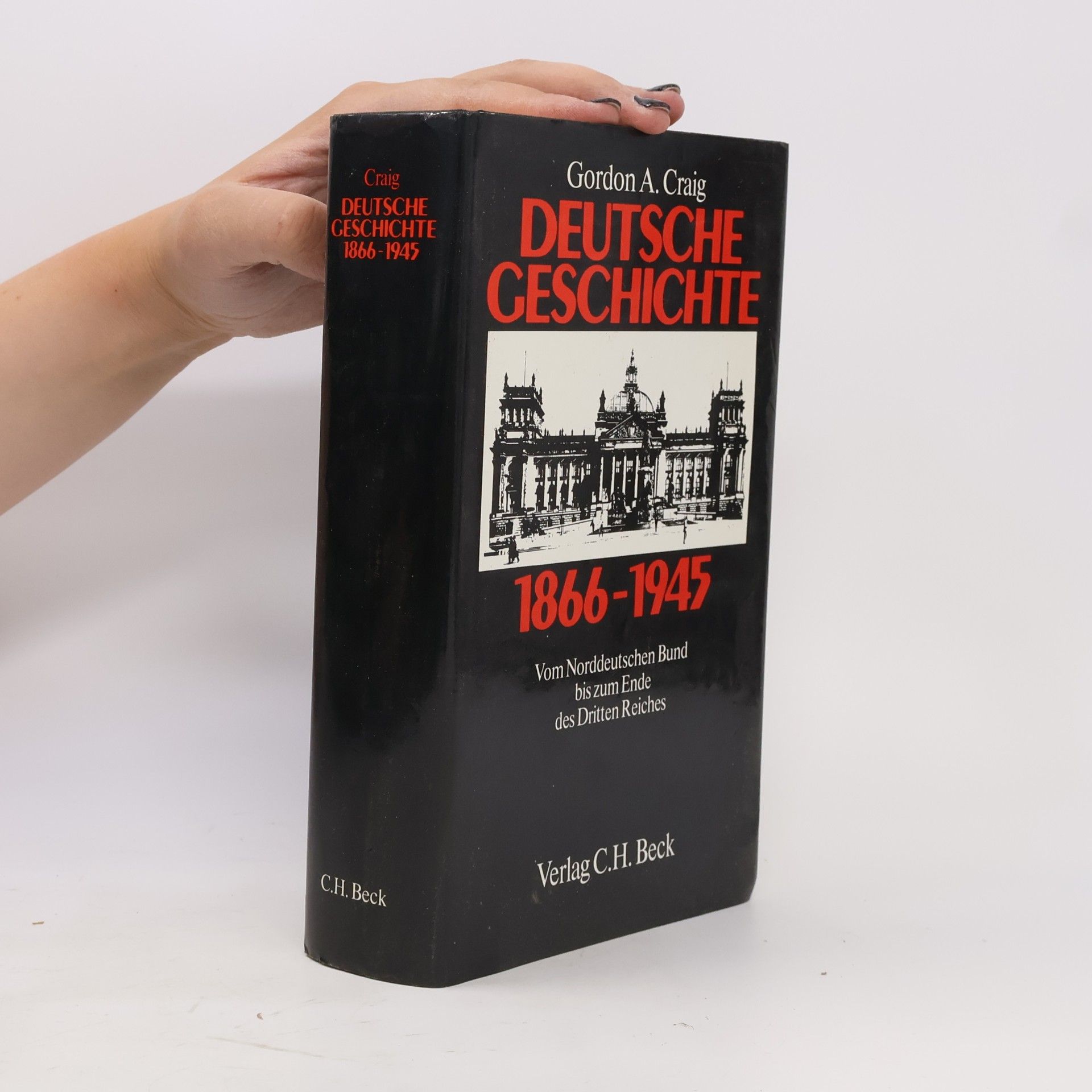 Gordon A. Craig Deutsche Geschichte 1866 - 1945