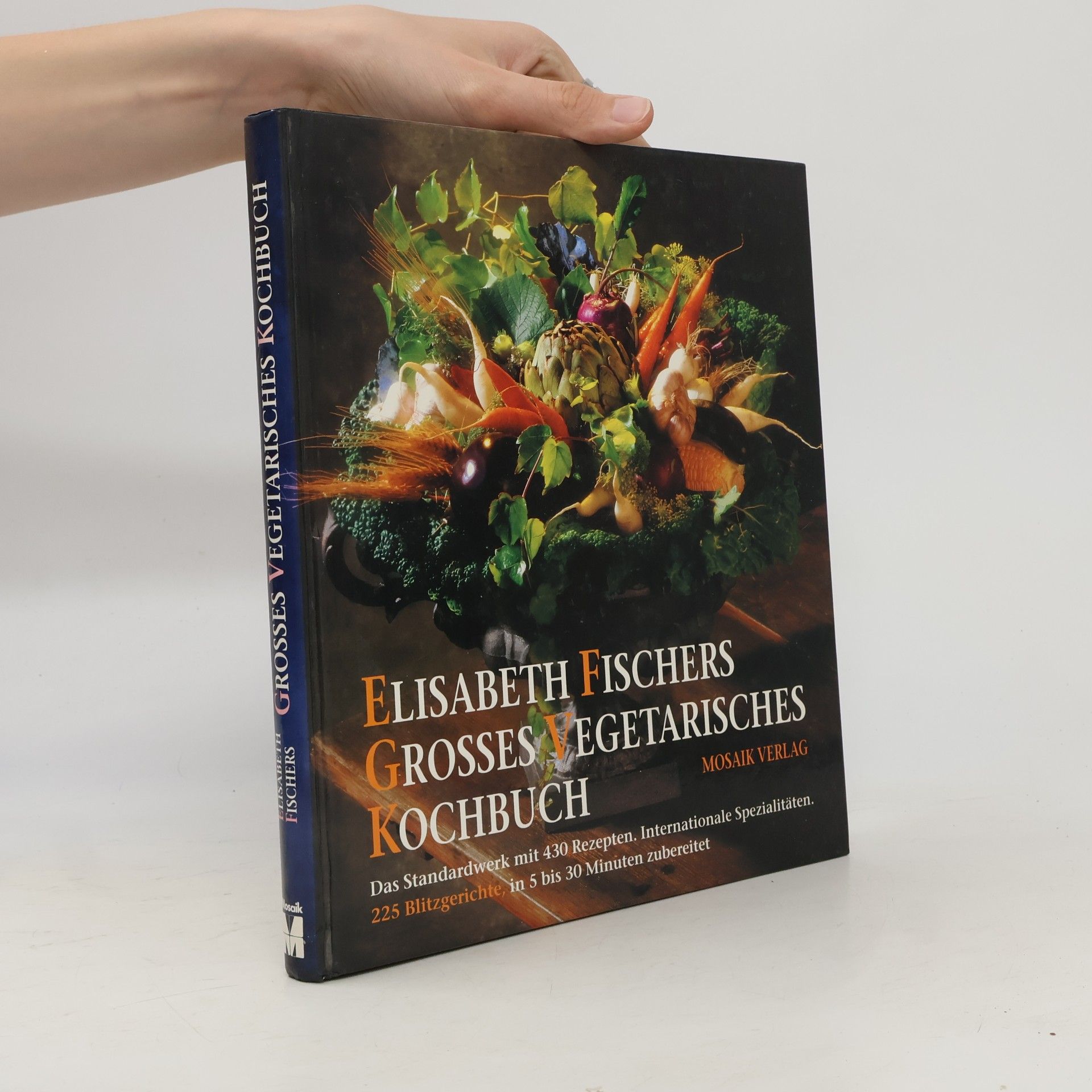 Elisabeth Fischers grosses vegetarisches Kochbuch