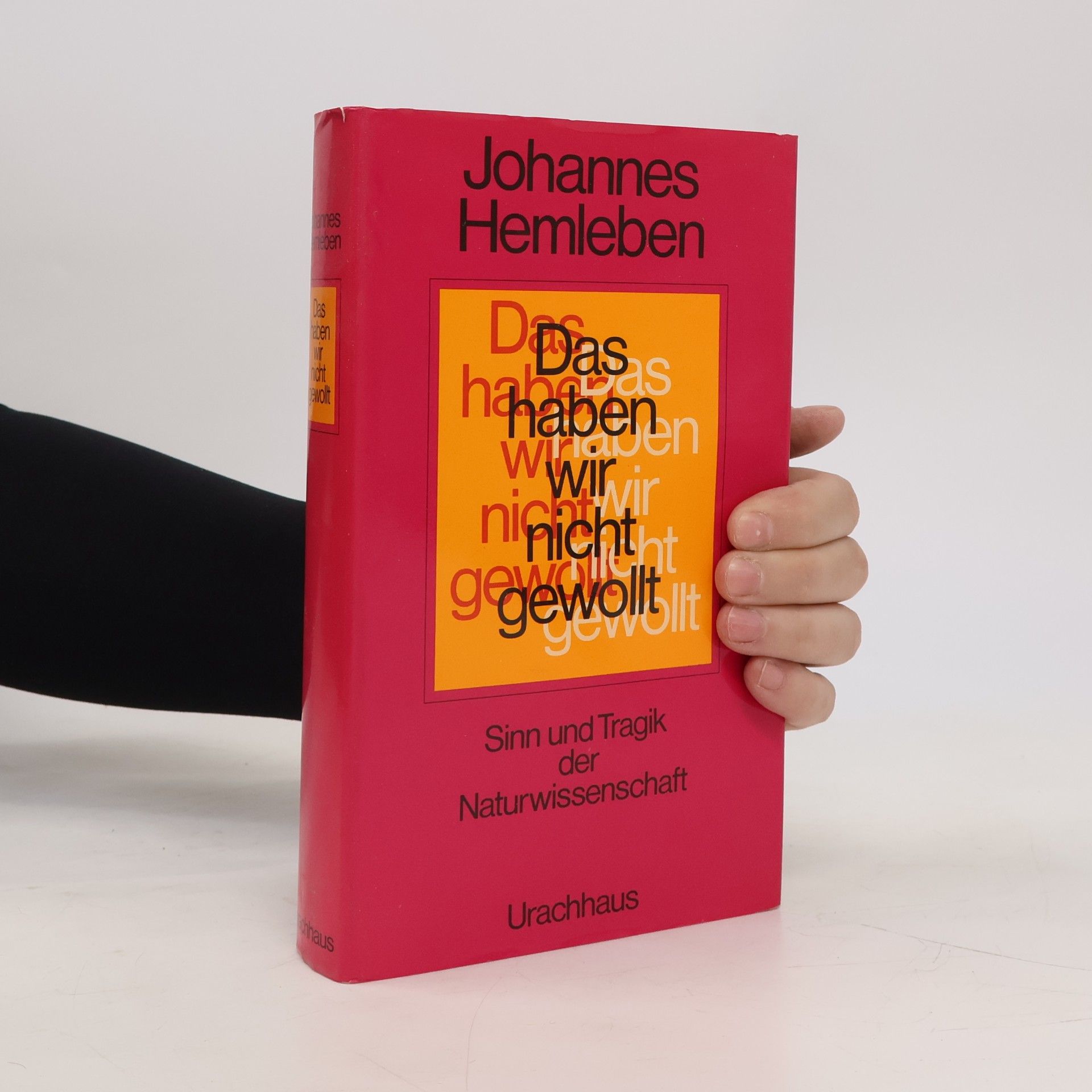 Johannes Hemleben Das haben wir nicht gewollt