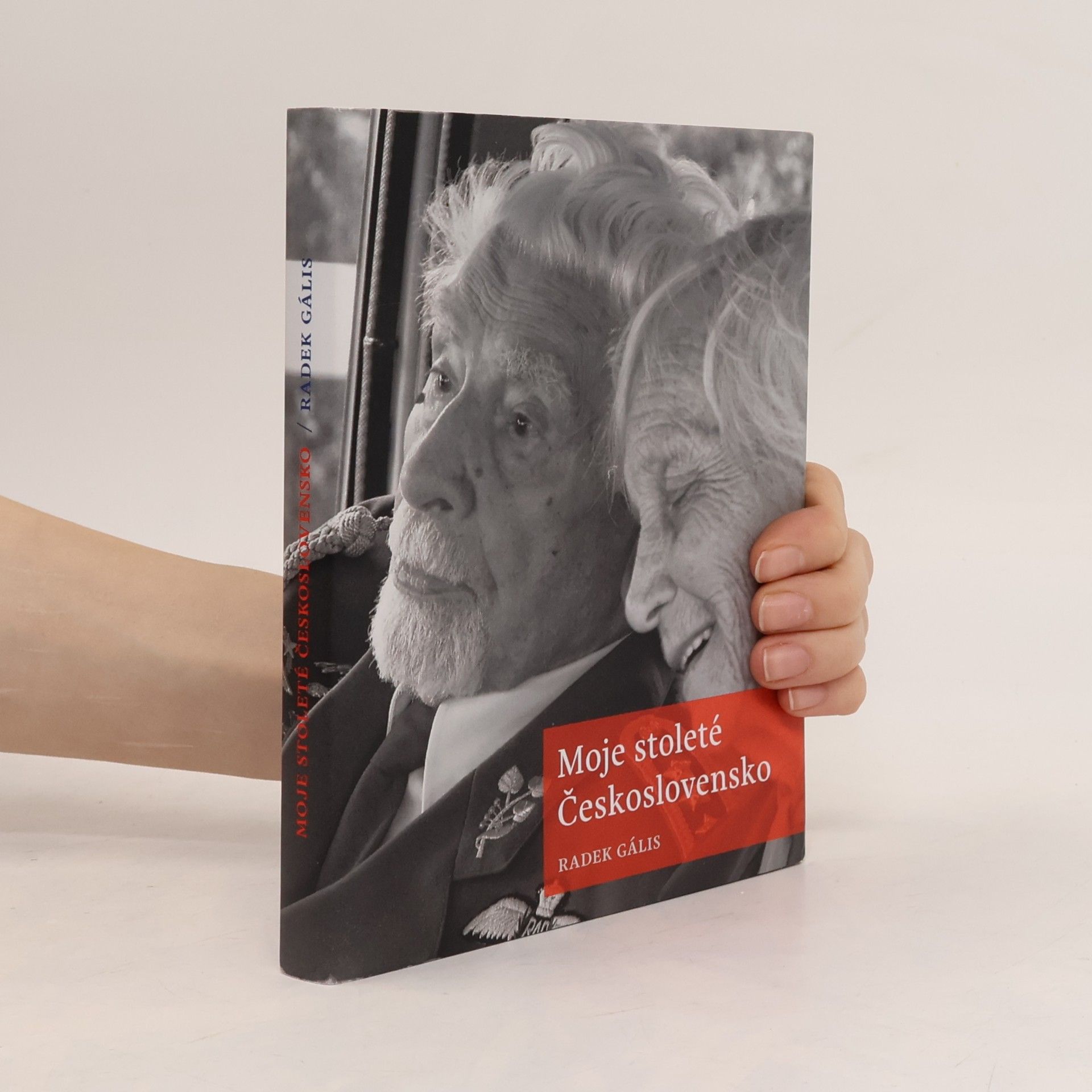 Radek Gális Moje stoleté Československo