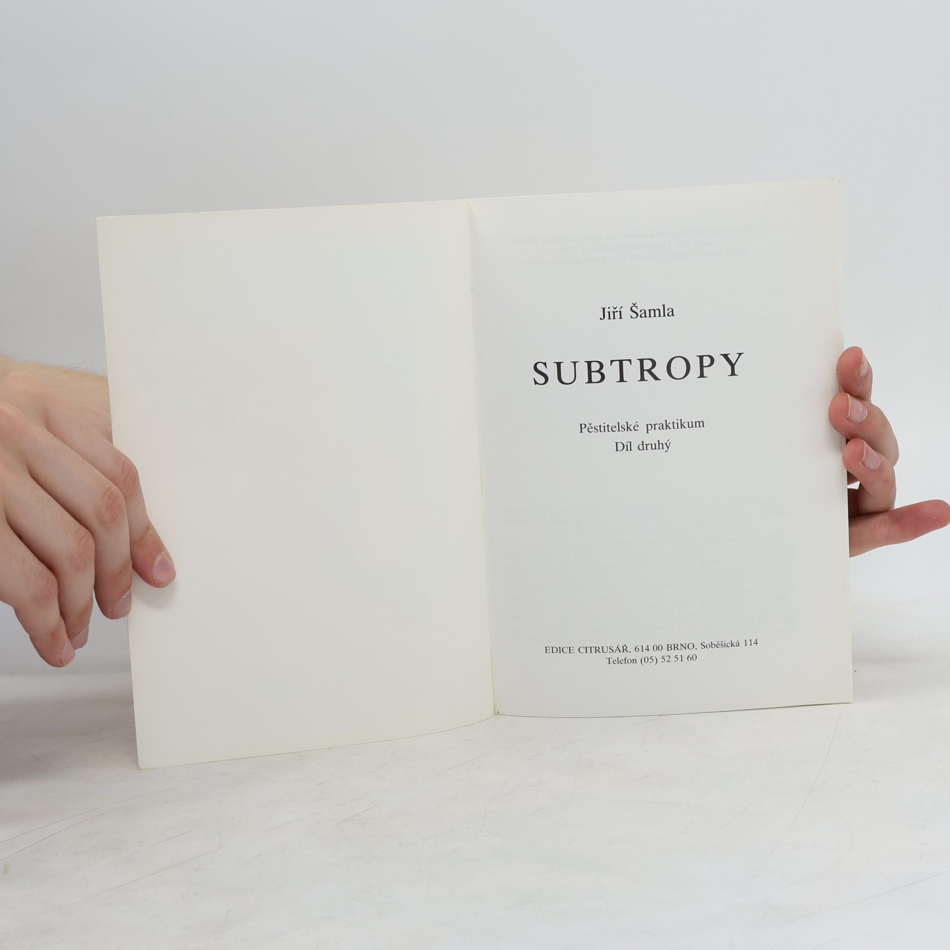 Jiří Šamla Subtropy II. Pěstitelské praktikum B