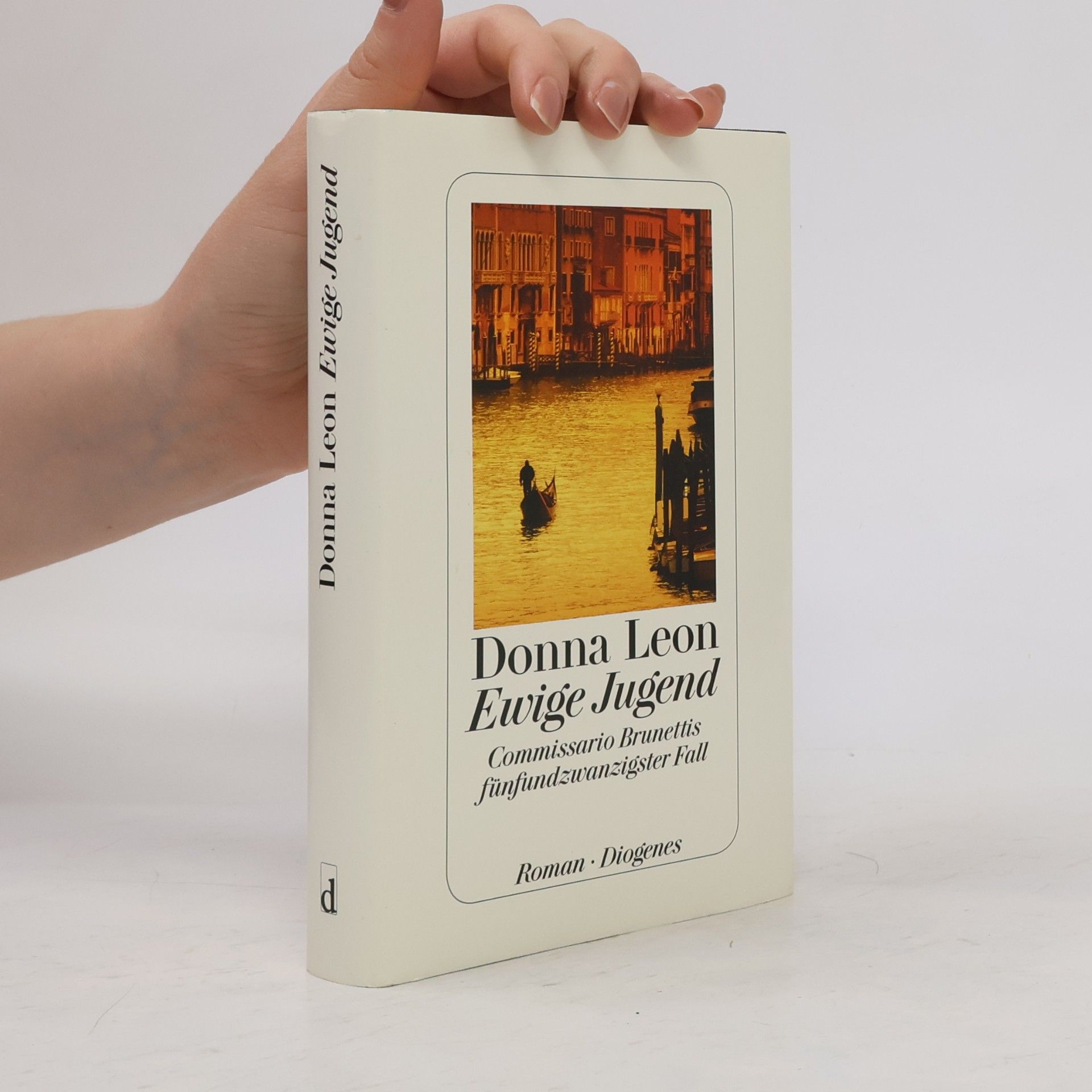 Donna Leon Ewige Jugend: Commissario Brunettis fünfundzwanzigster Fall
