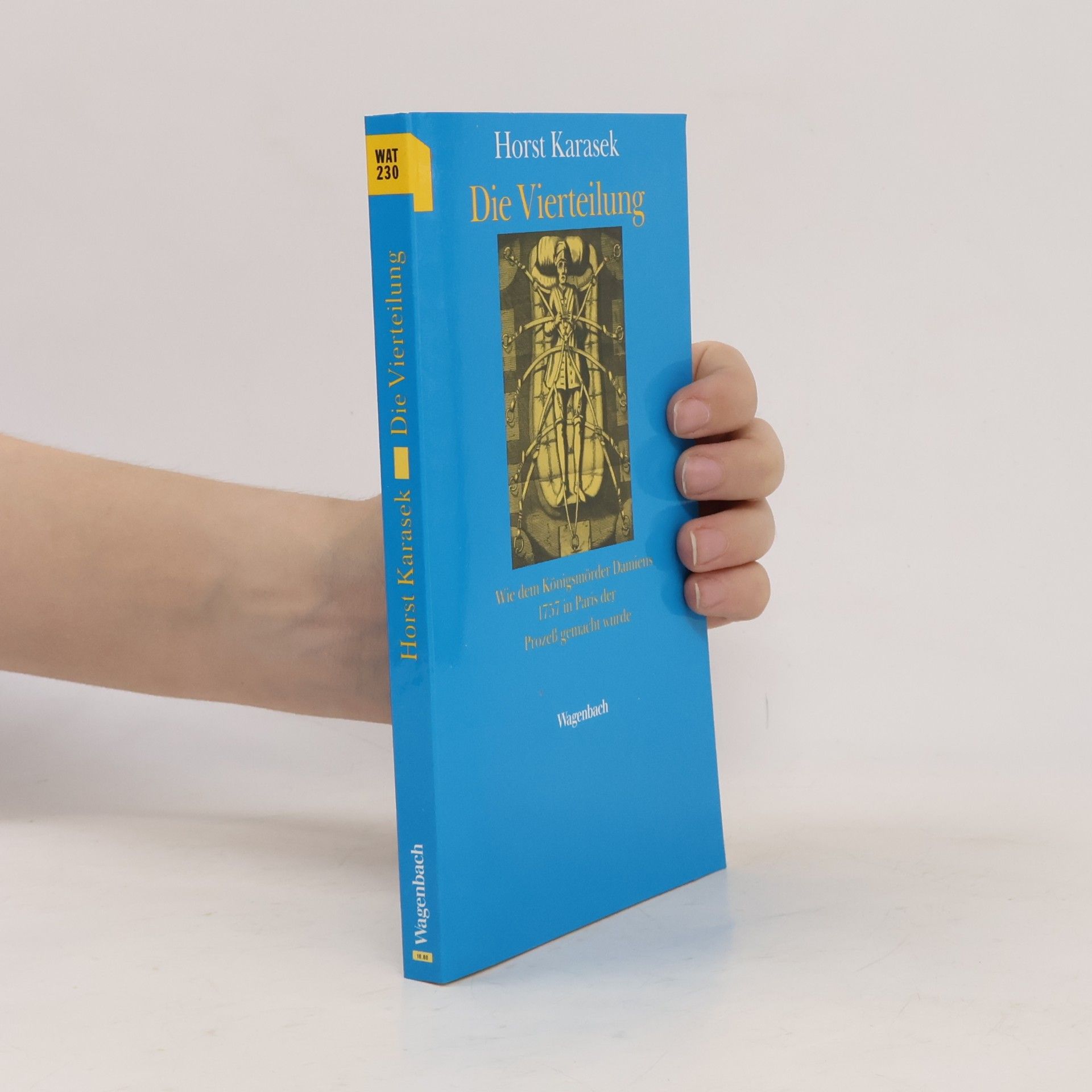 Horst Karasek Wagenbachs Taschenbuch - 230: Die Vierteilung