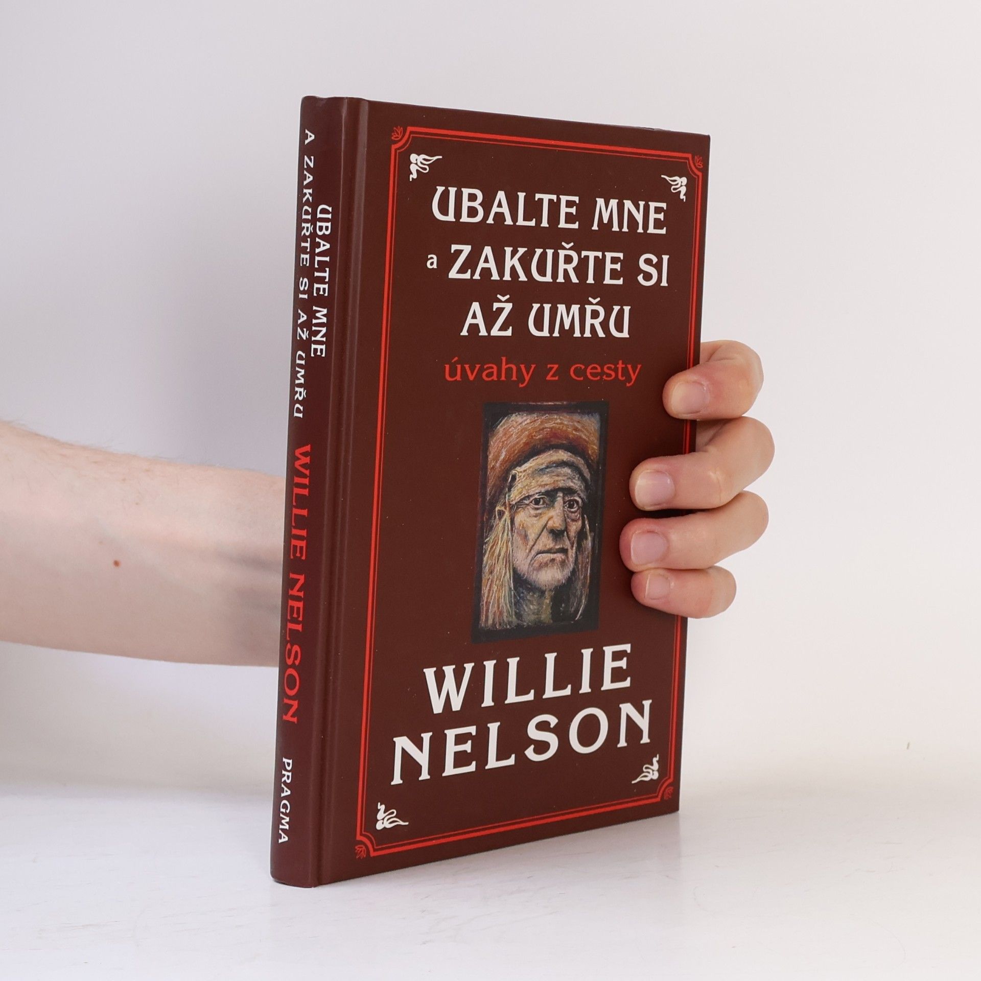 Willie Nelson Ubalte mne a zakuřte si až umřu. Úvahy z cesty