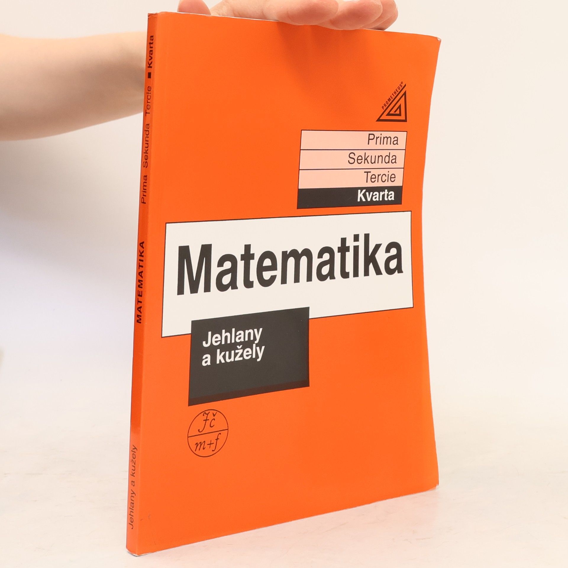 Jiří Herman Matematika: Kvarta. Jehlany a kužely