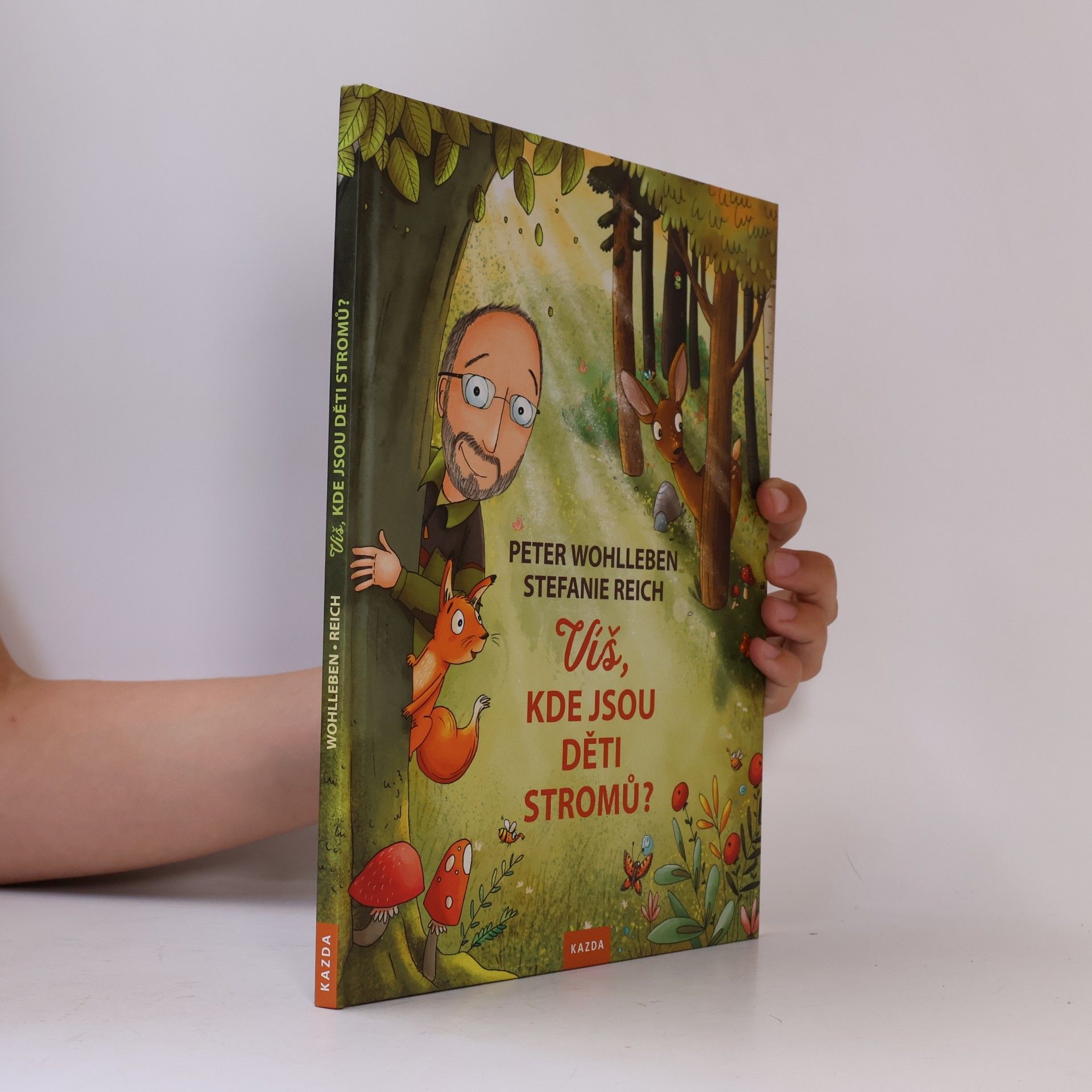 Peter Wohlleben Víš, kde jsou děti stromů?