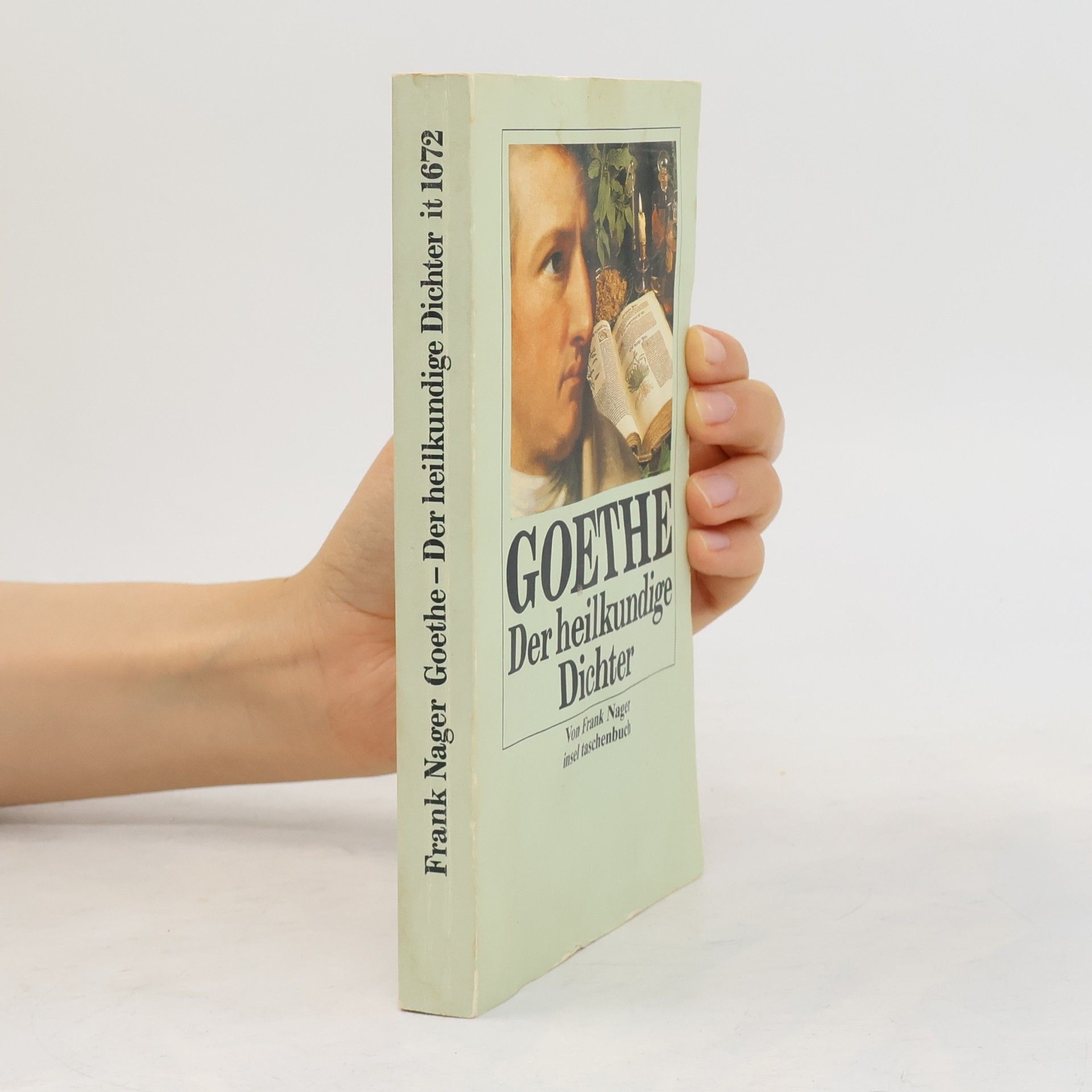 Frank Nager Goethe - der heilkundige Dichter