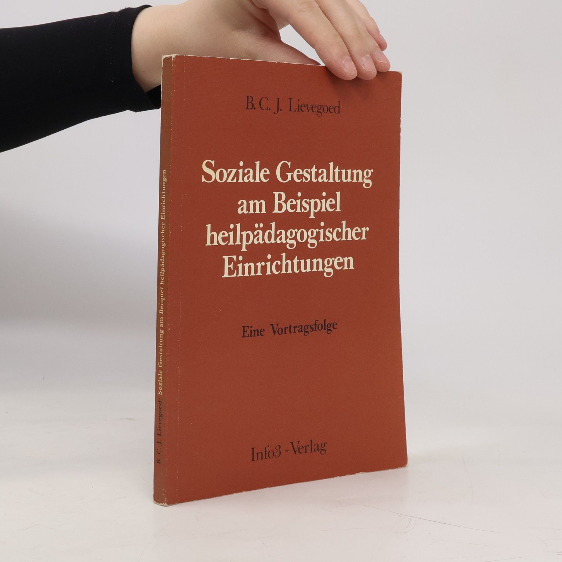 Bernard Lievegoed Soziale Gestaltung am Beispiel heilpädagogischer Einrichtungen