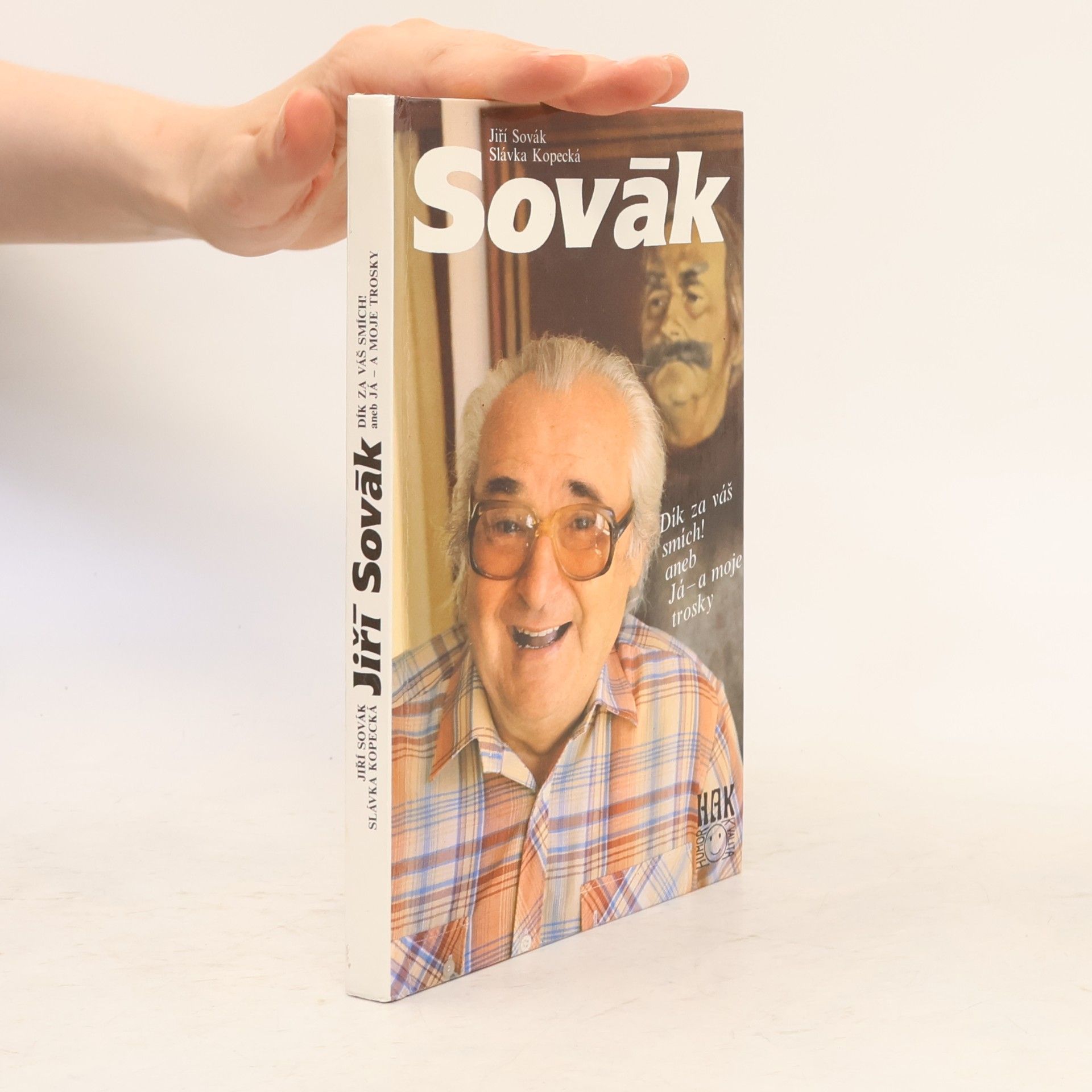 Slávka Kopecká Jiří Sovák. Dík za váš smích! aneb Já - a moje trosky
