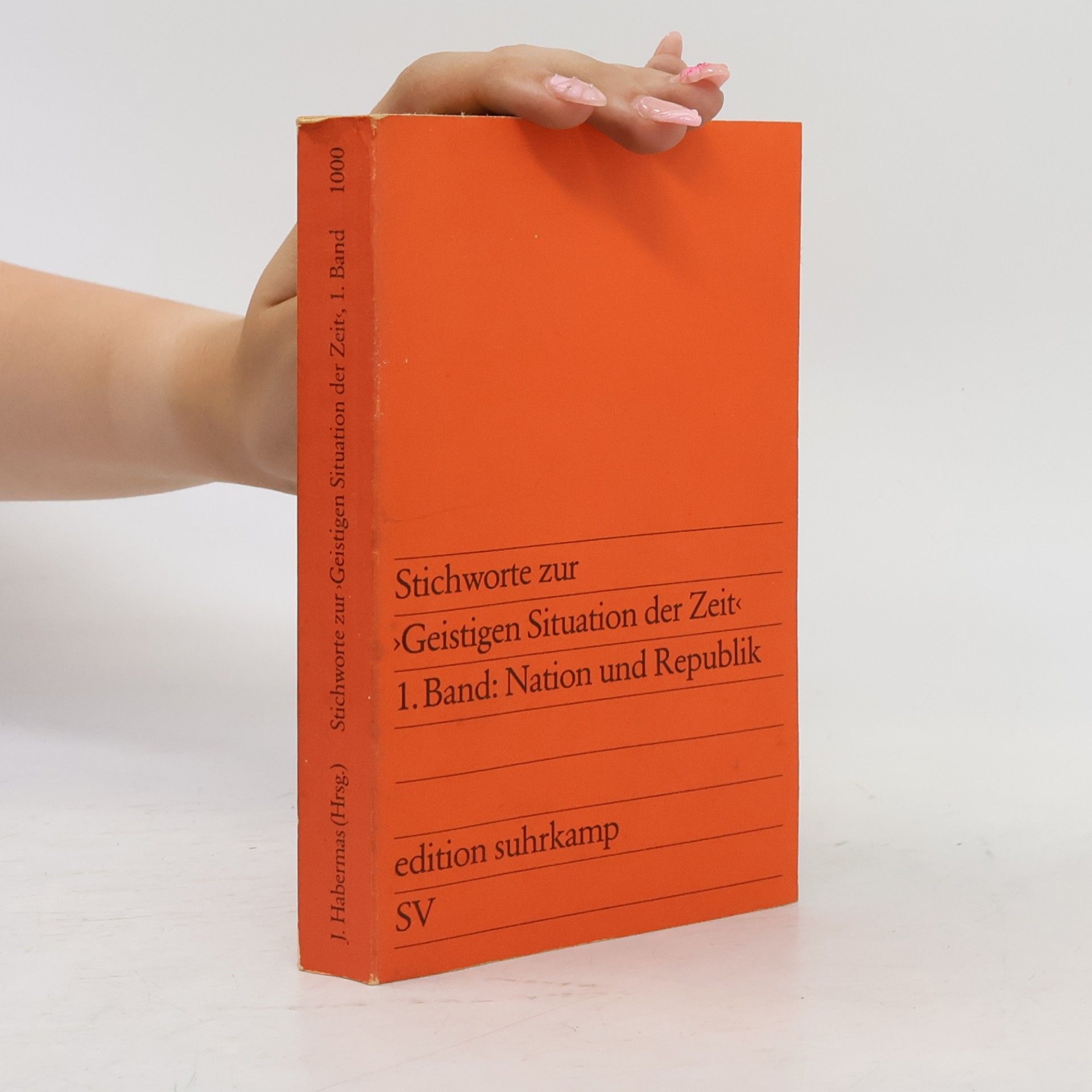 Stichworte zur "Geistigen Situation der Zeit". Band 1: Nation und Republik