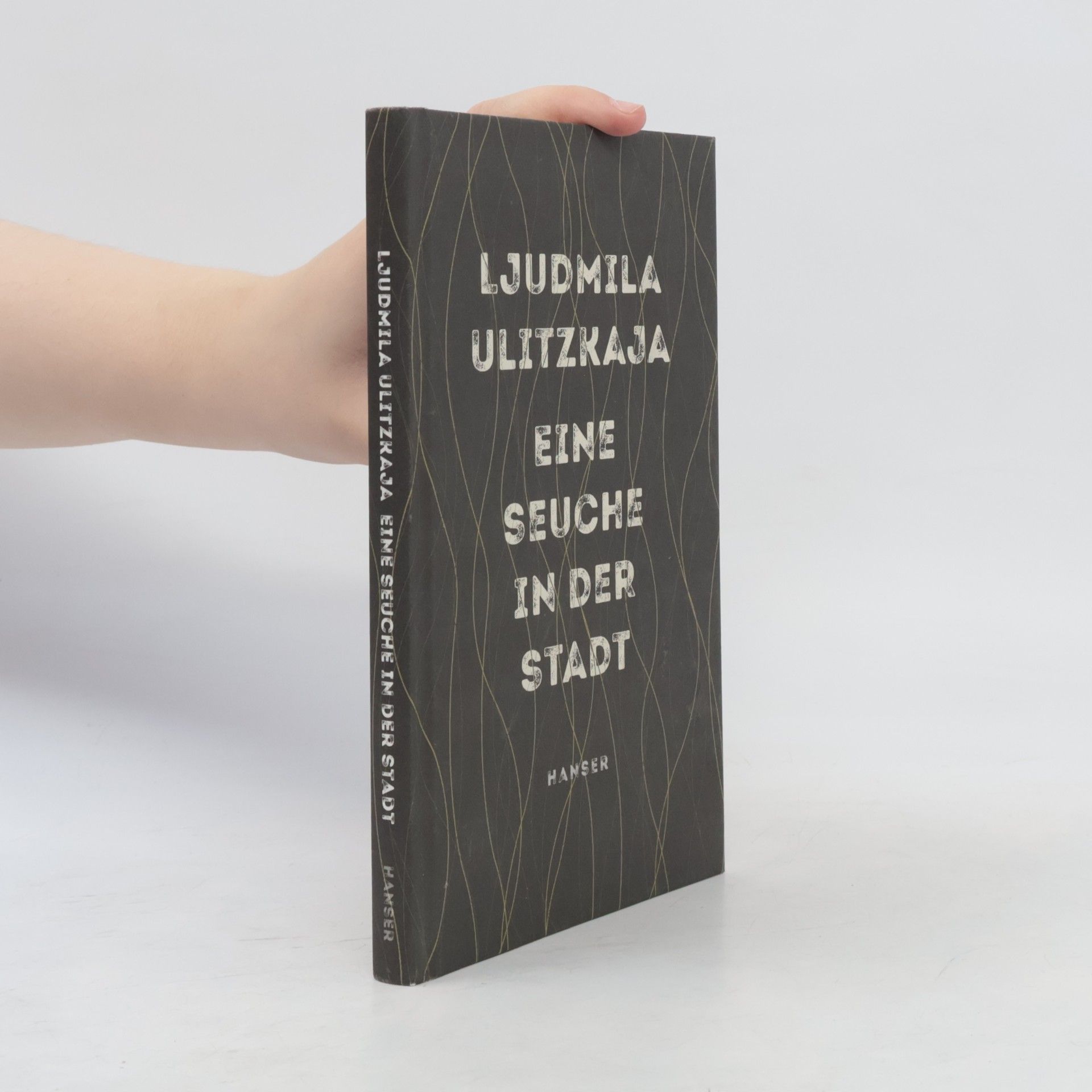 Ljudmila Jevgeněvna Ulická Eine Seuche in der Stadt