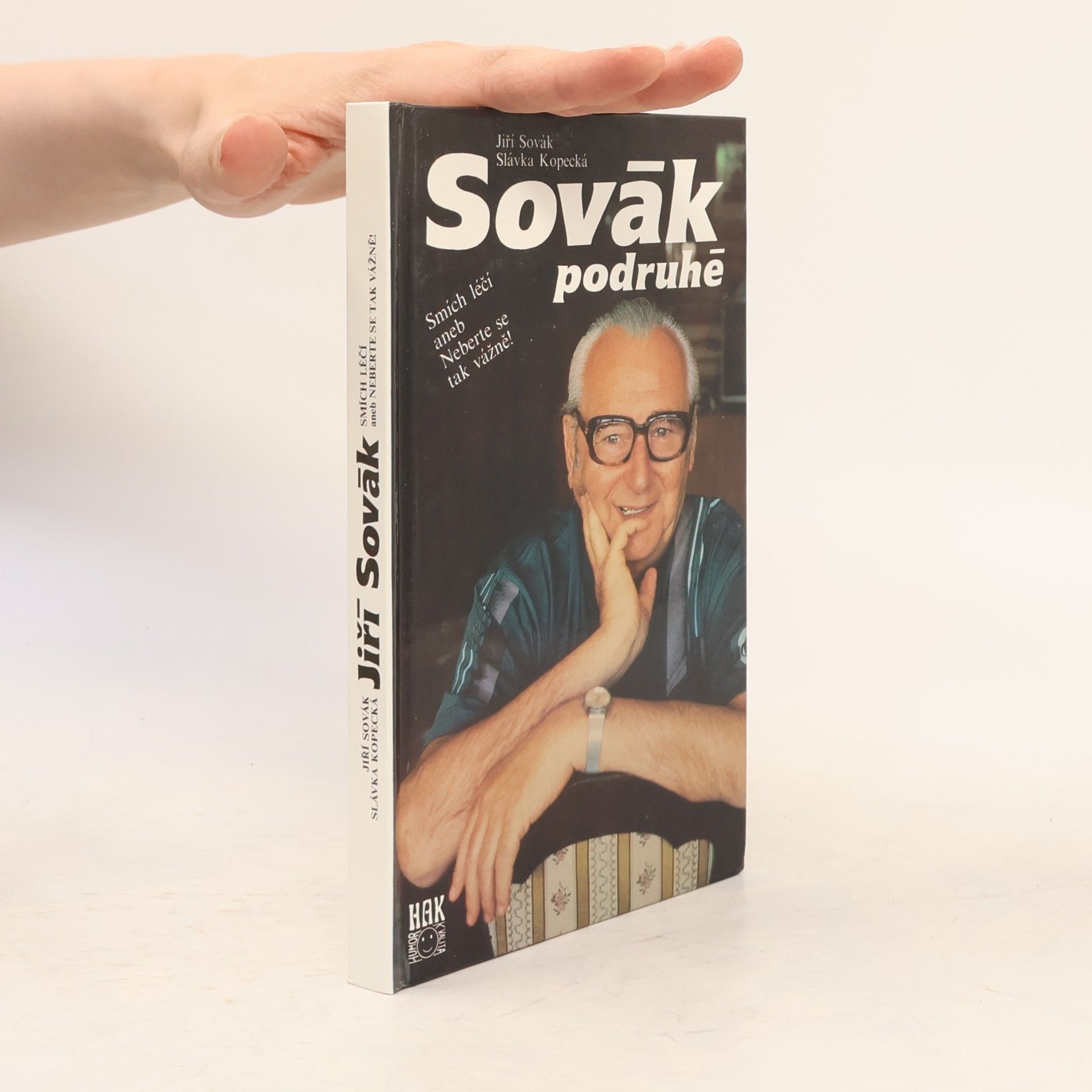 Jiří Sovák Sovák podruhé. Smích léčí aneb Neberte se tak vážně!