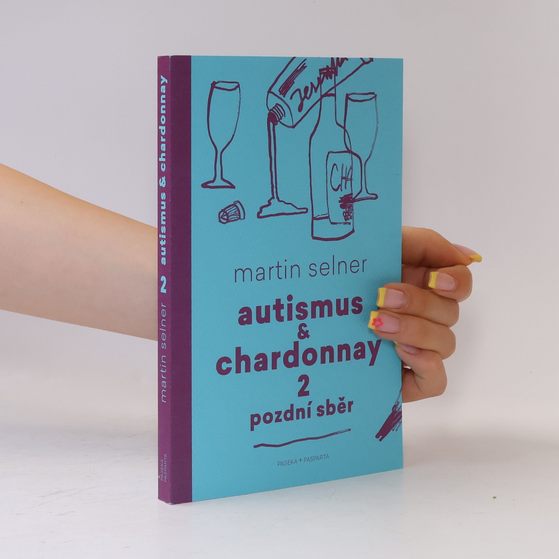 Martin Selner Autismus & Chardonnay. Pozdní sběr
