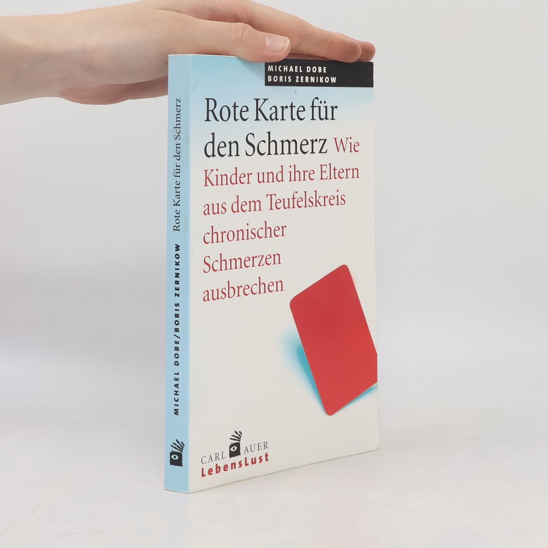 Michael Dobe Rote Karte für den Schmerz