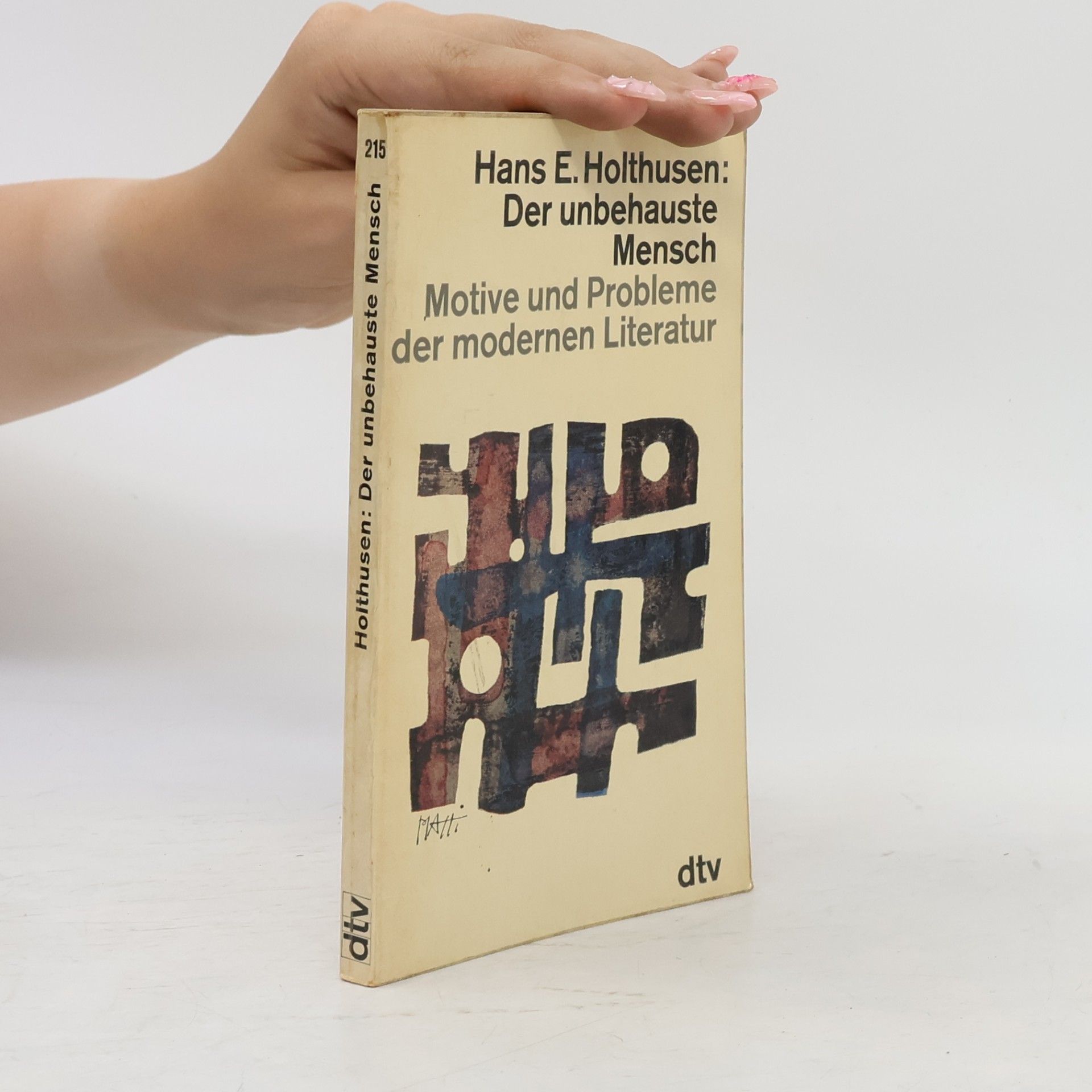 Hans E. Holthusen Der unbehauste Mensch: Motive und Probleme der modernen Literatur