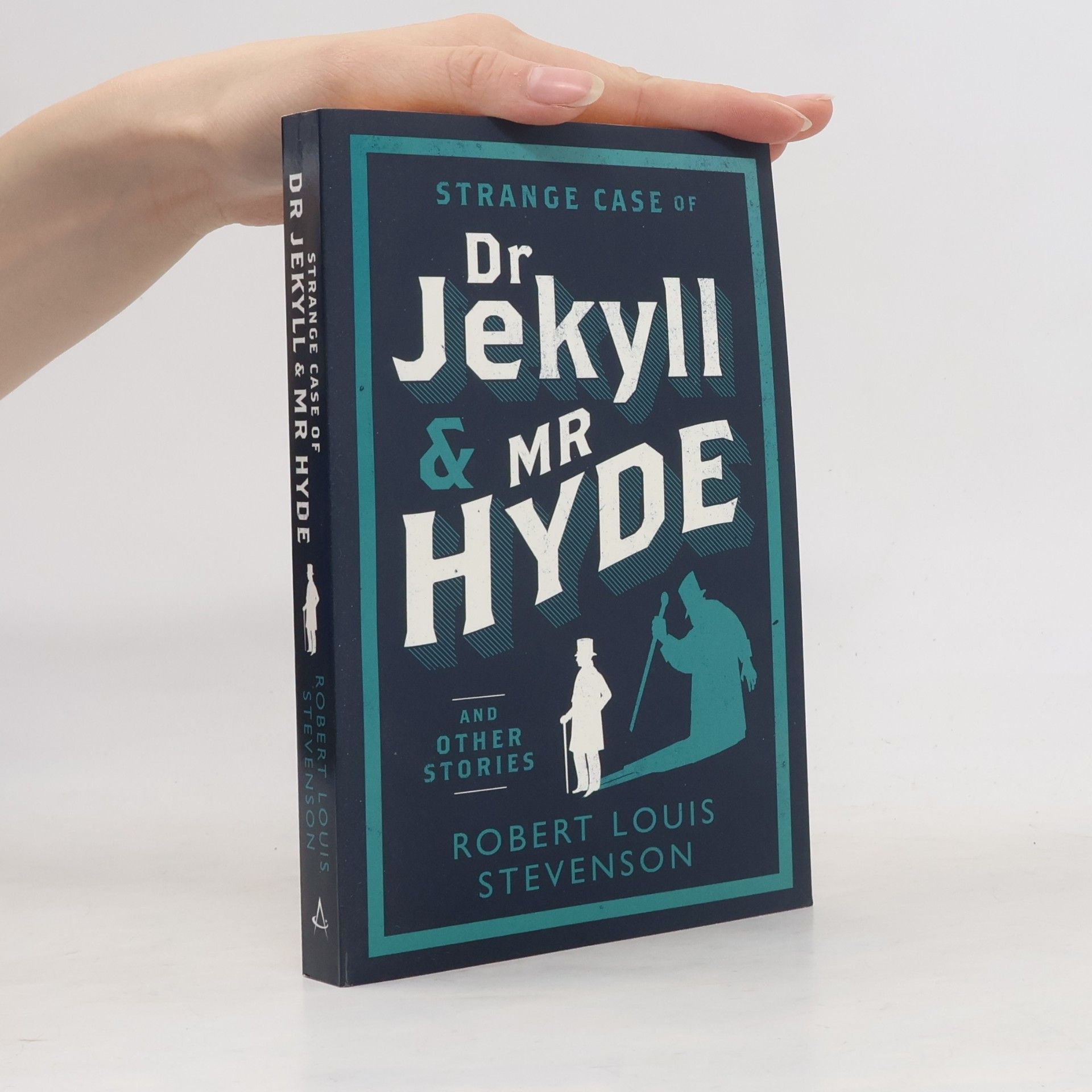 Robert Louis Stevenson The Strange case of Dr Jekyll and Mr Hyde and other stories
