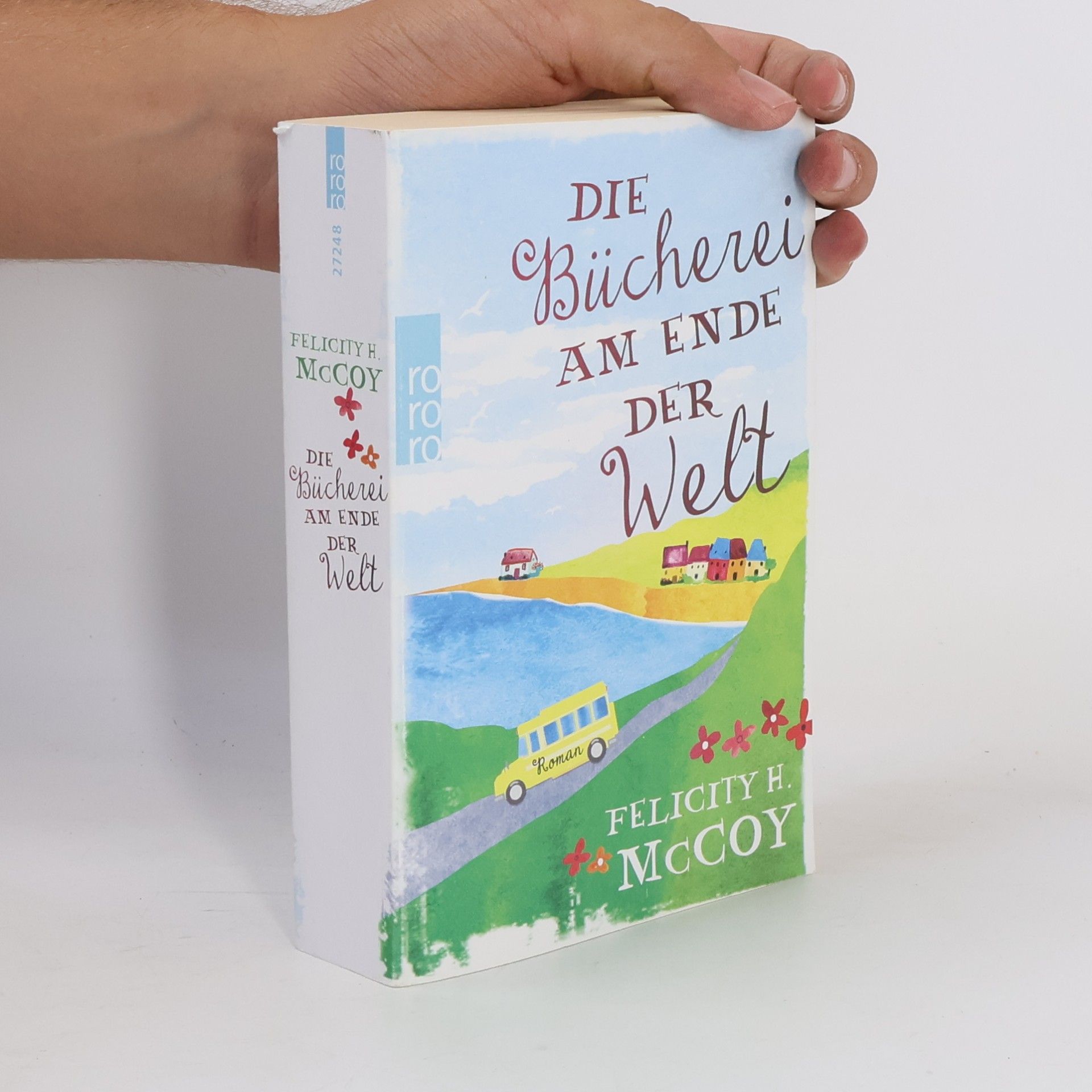 Felicity H. McCoy Die Bücherei am Ende der Welt Roman