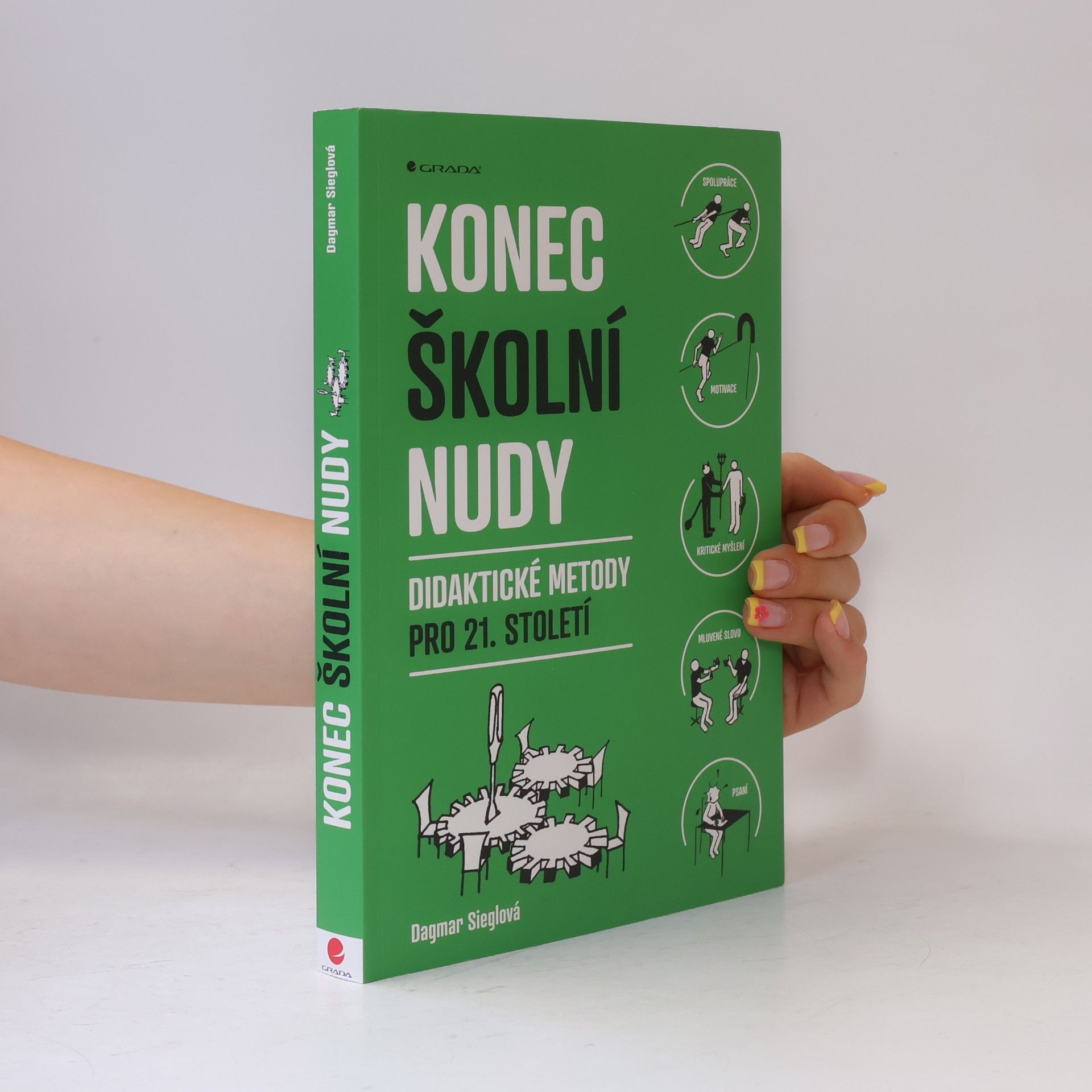 Dagmar Sieglová Konec školní nudy: Didaktické metody pro 21. století