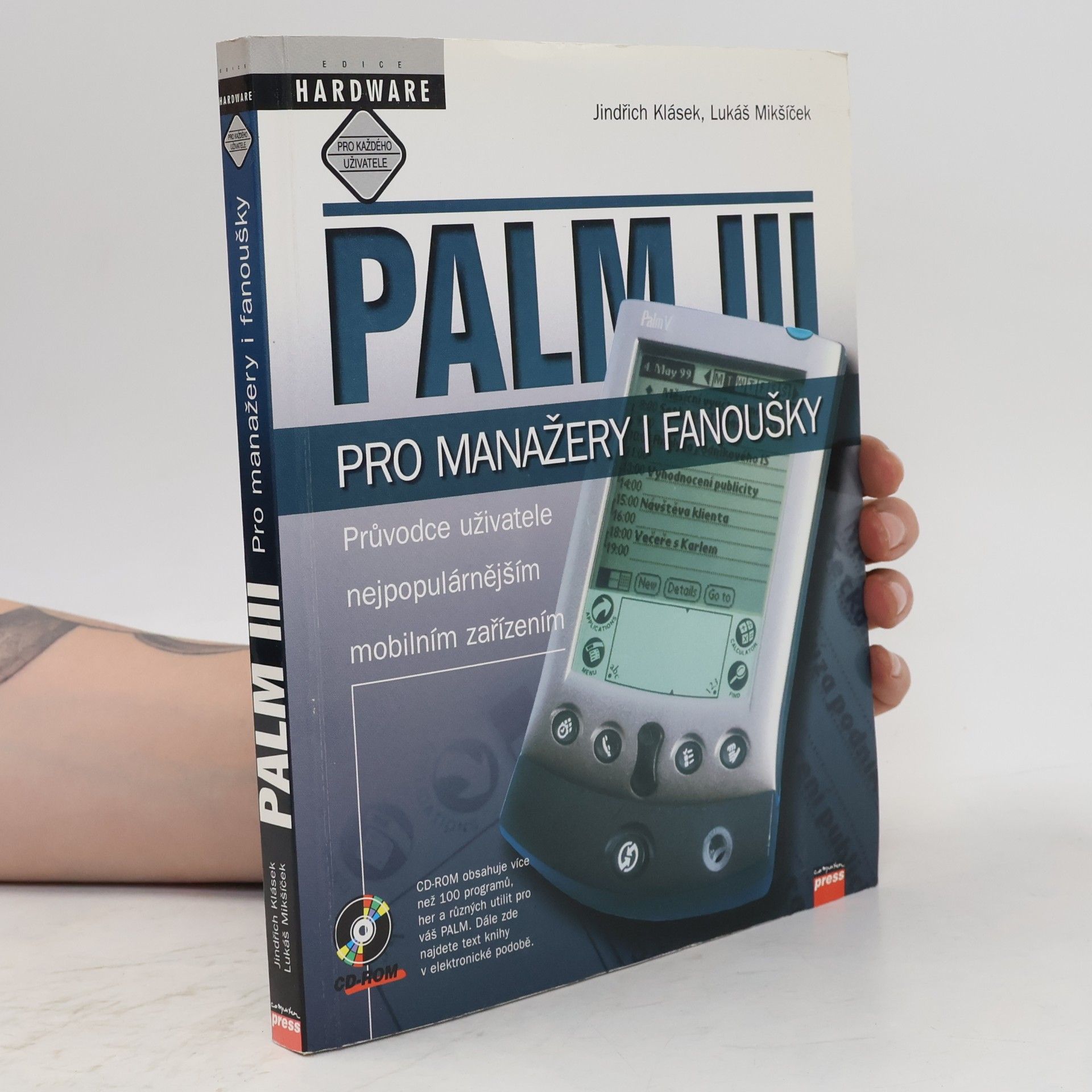 Lukáš Mikšíček PALM III pro manažery i fanoušky : průvodce uživatele nejpopulárnějším mobilním zařízením