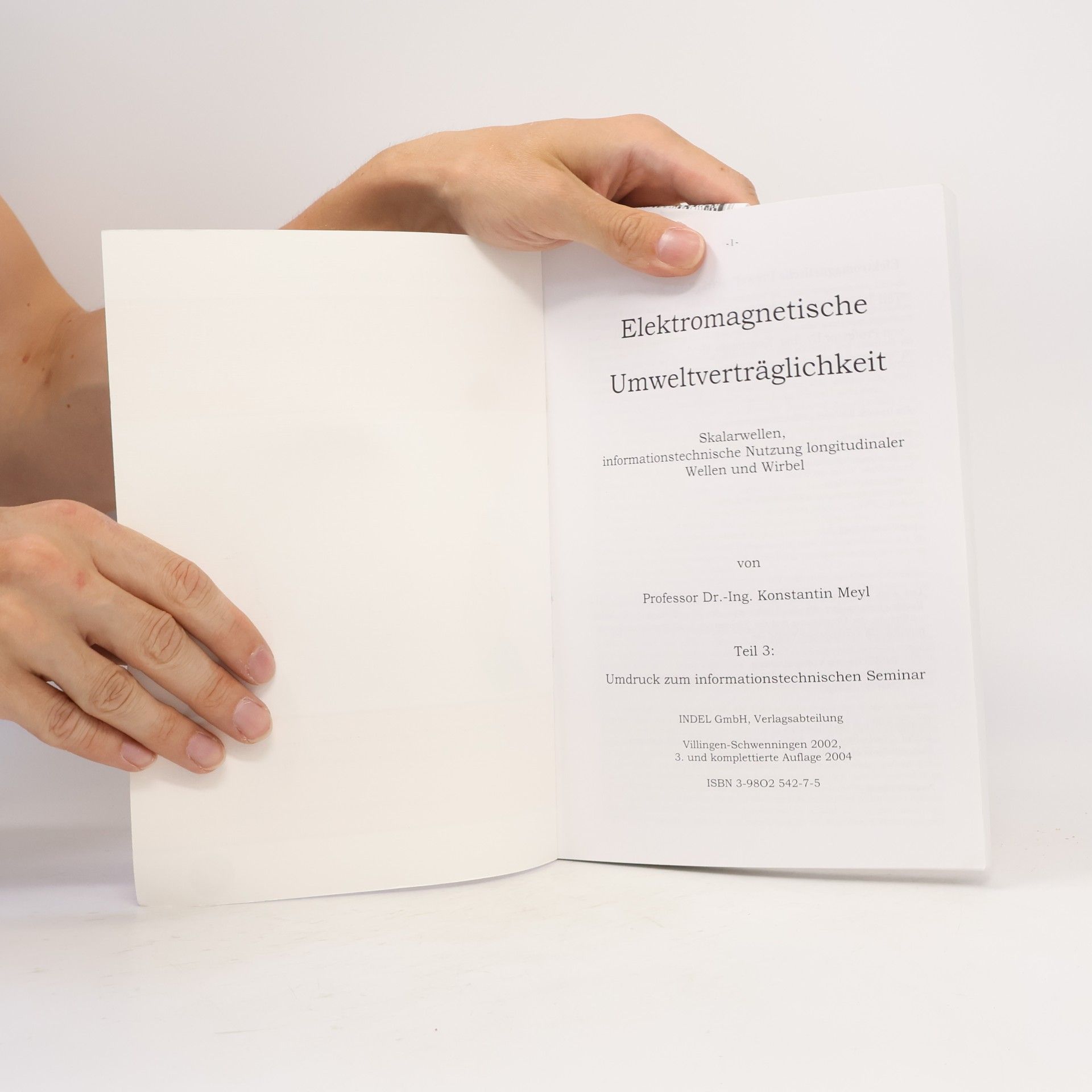 Konstantin Meyl Elektromagnetische Umweltverträglichkeit - 3: Skalarwellen und die technische, biologische wie historische Nutzung longitudinaler Wellen und Wirbel. Umdruck zum informationstechnischen Seminar