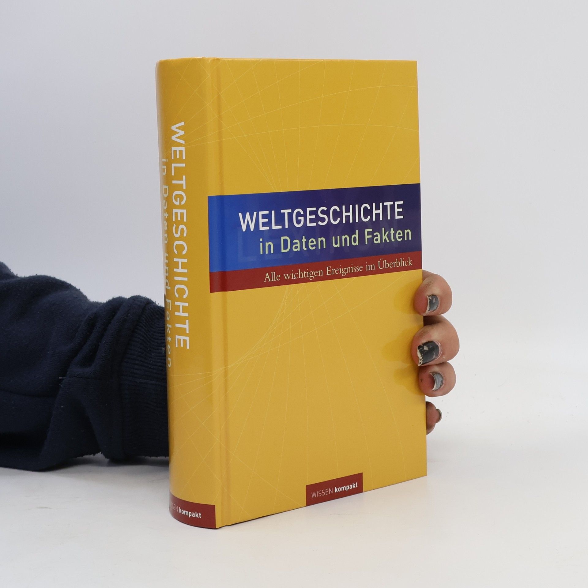 Kolektiv autorů Weltgeschichte in Daten und Fakten