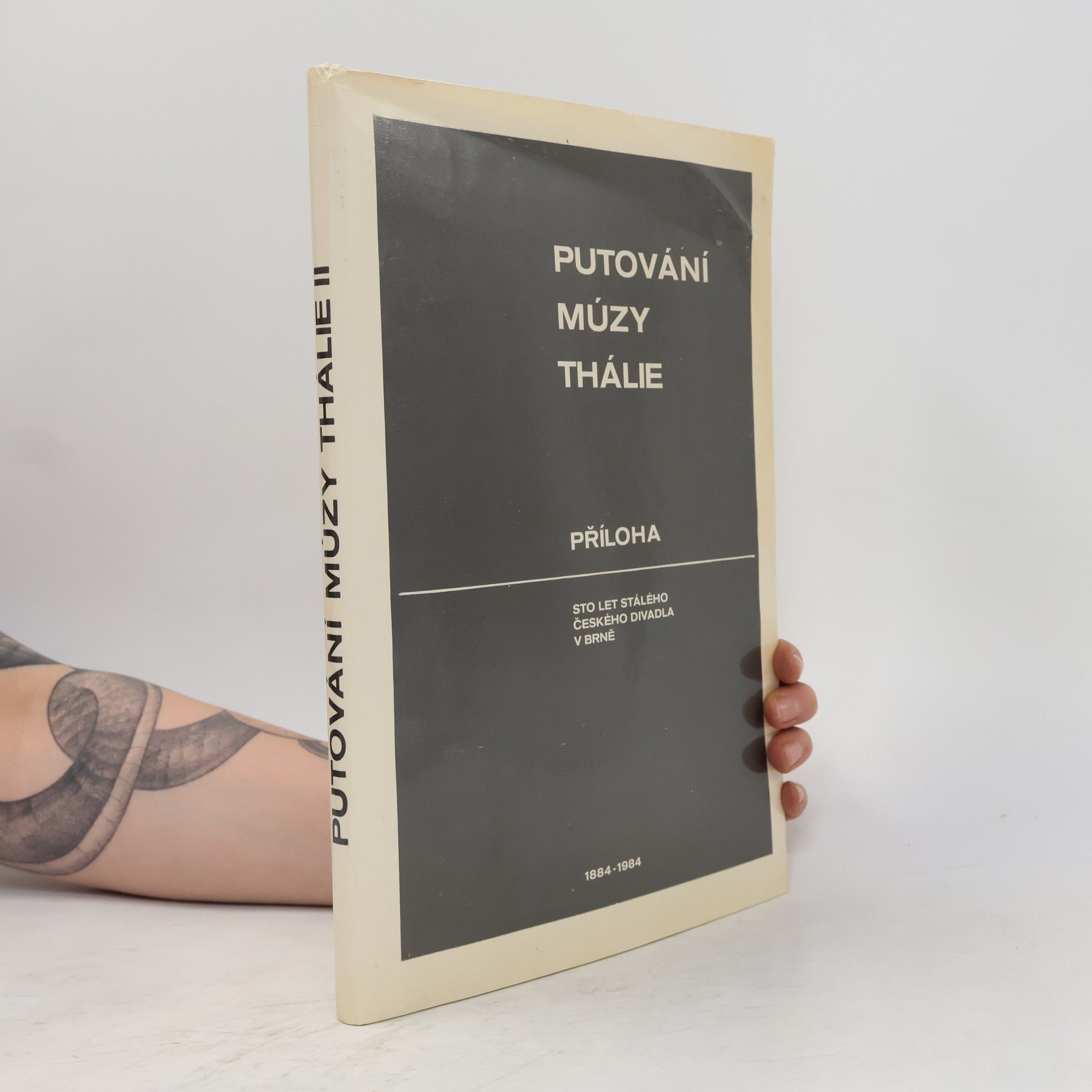 Putování múzy Thálie: 100 let stálého českého divadla v Brně: 1884-1984 II