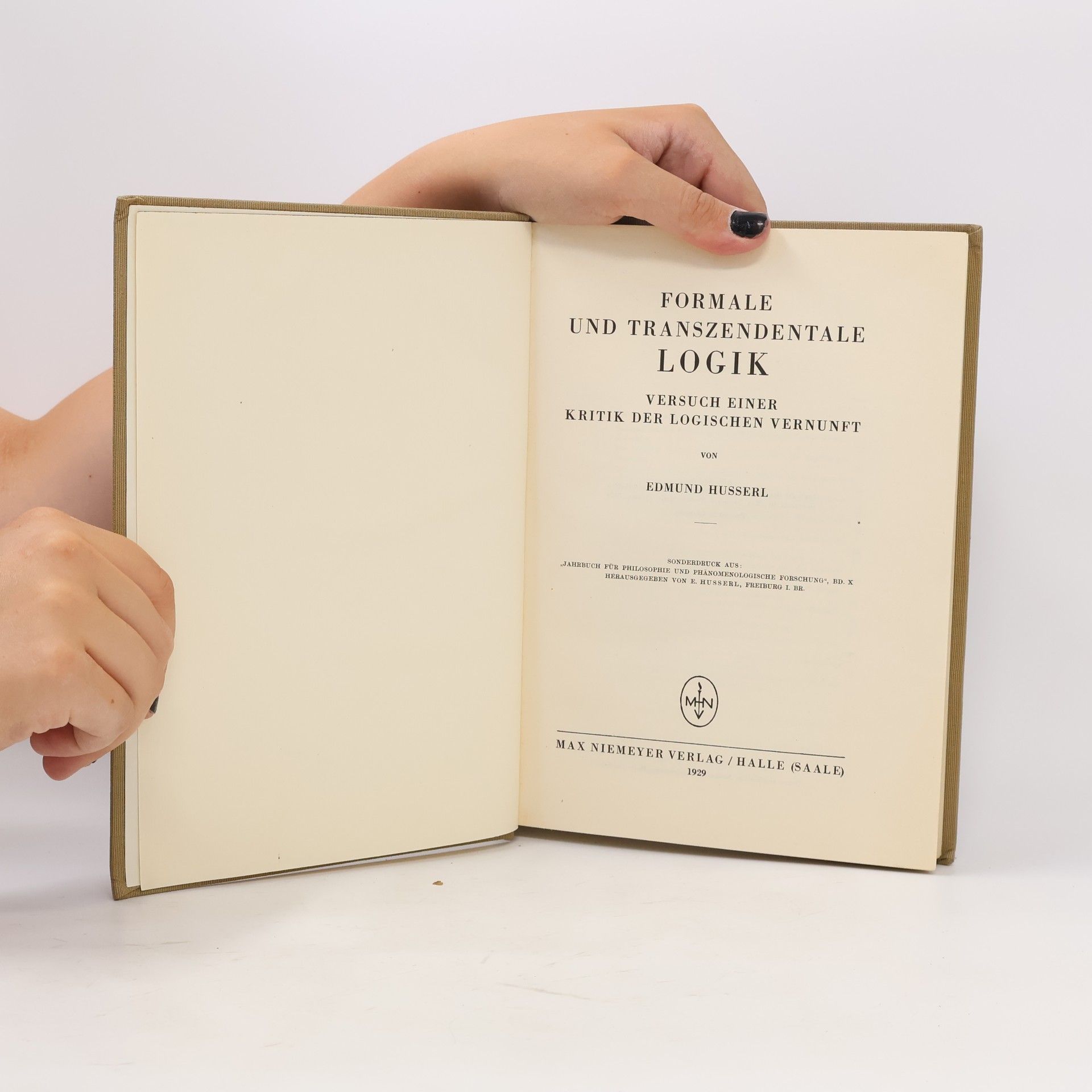 Edmund Husserl Formale und transzendentale Logik : Versuch einer Kritik der logischen Vernunft