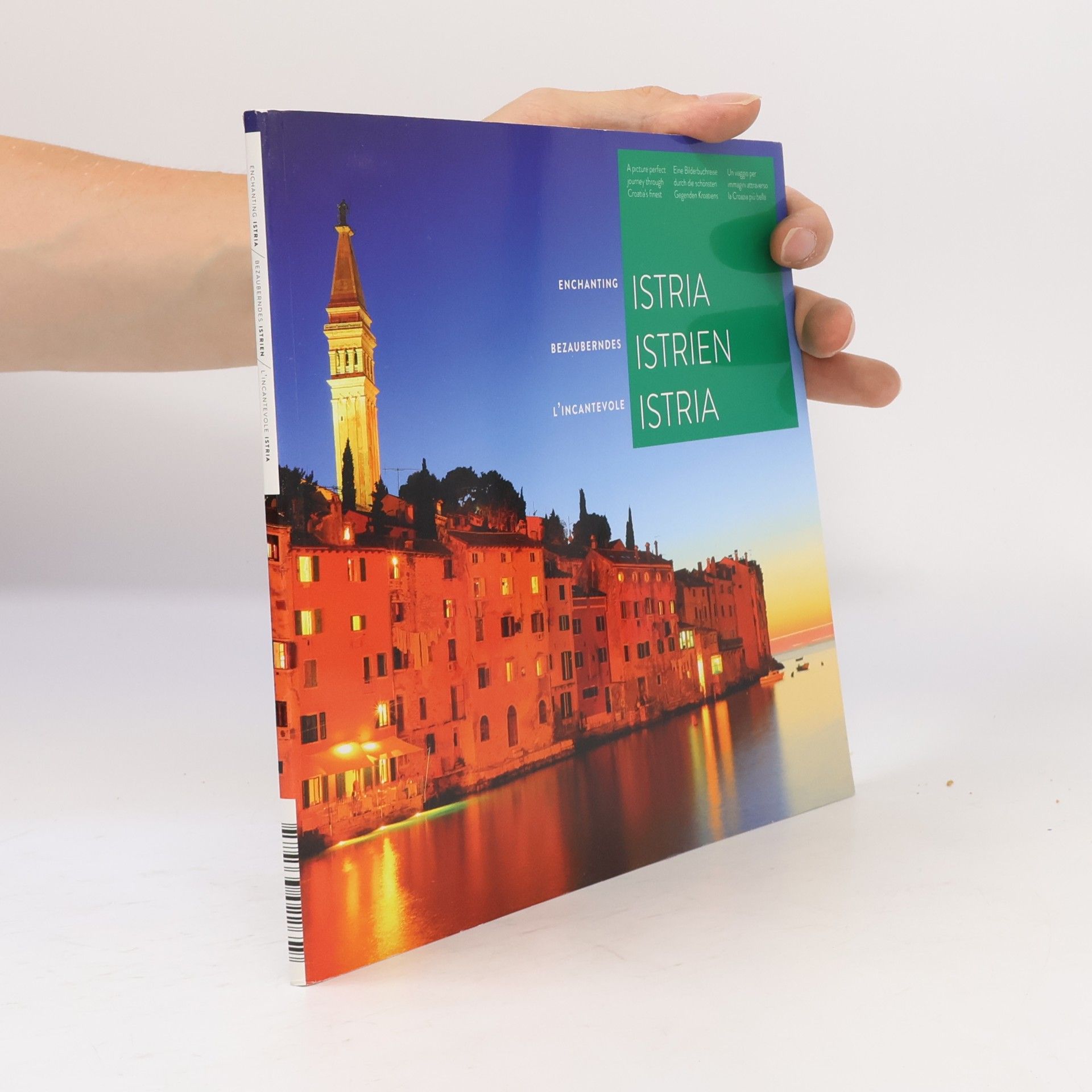 Filip Kozina Enchanting Istria / Bezauberndes Istrien / L'Incantevole Istria