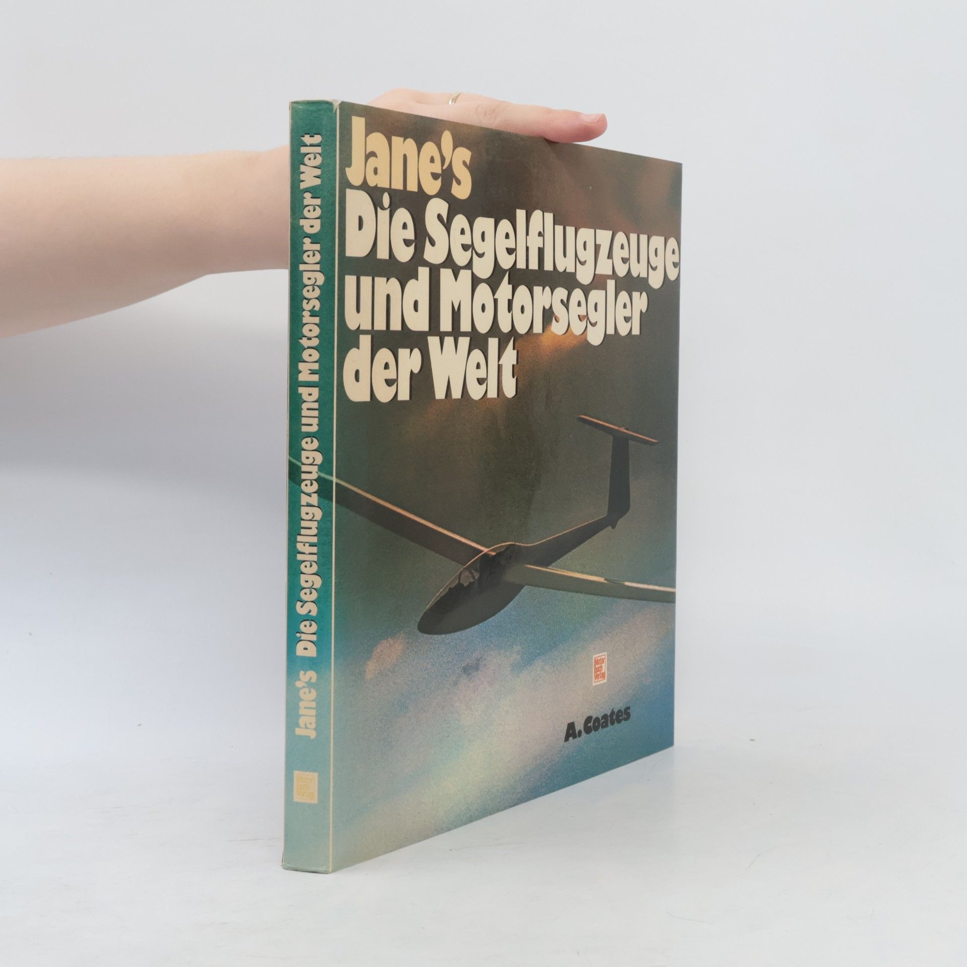 Andrew Coates Janes Die Segelflugzeuge und Motorsegler der Welt