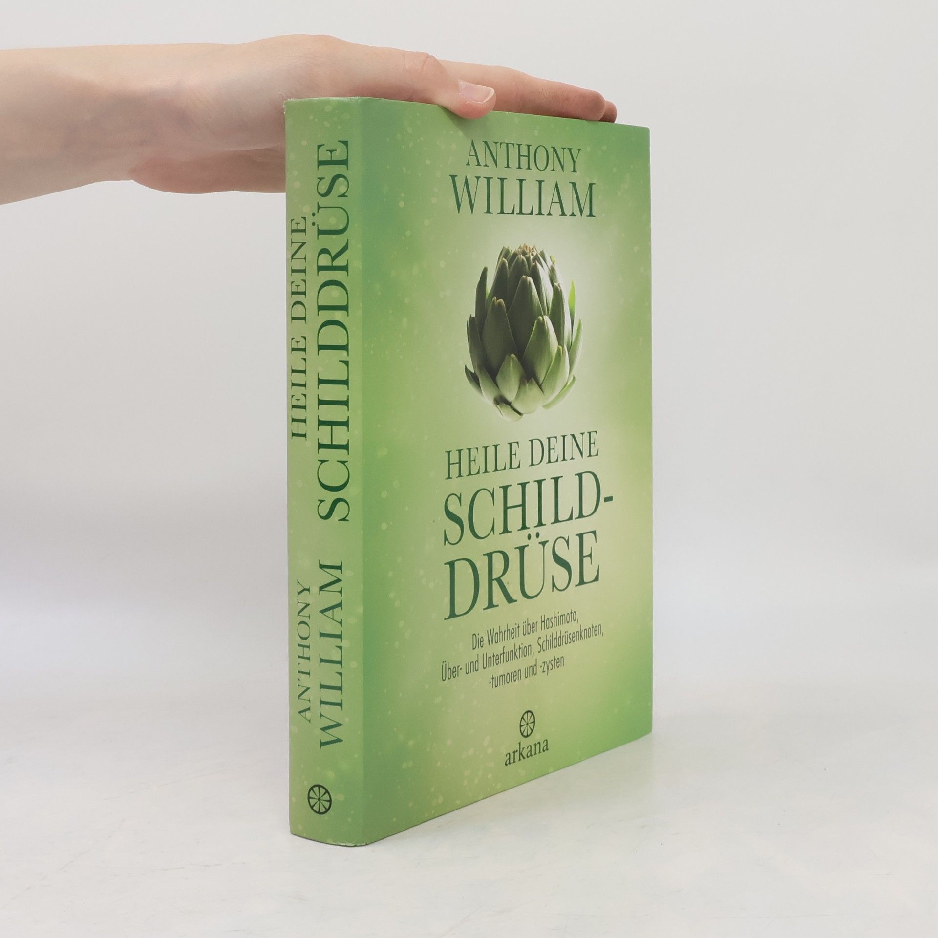 Anthony William Heile deine Schilddrüse