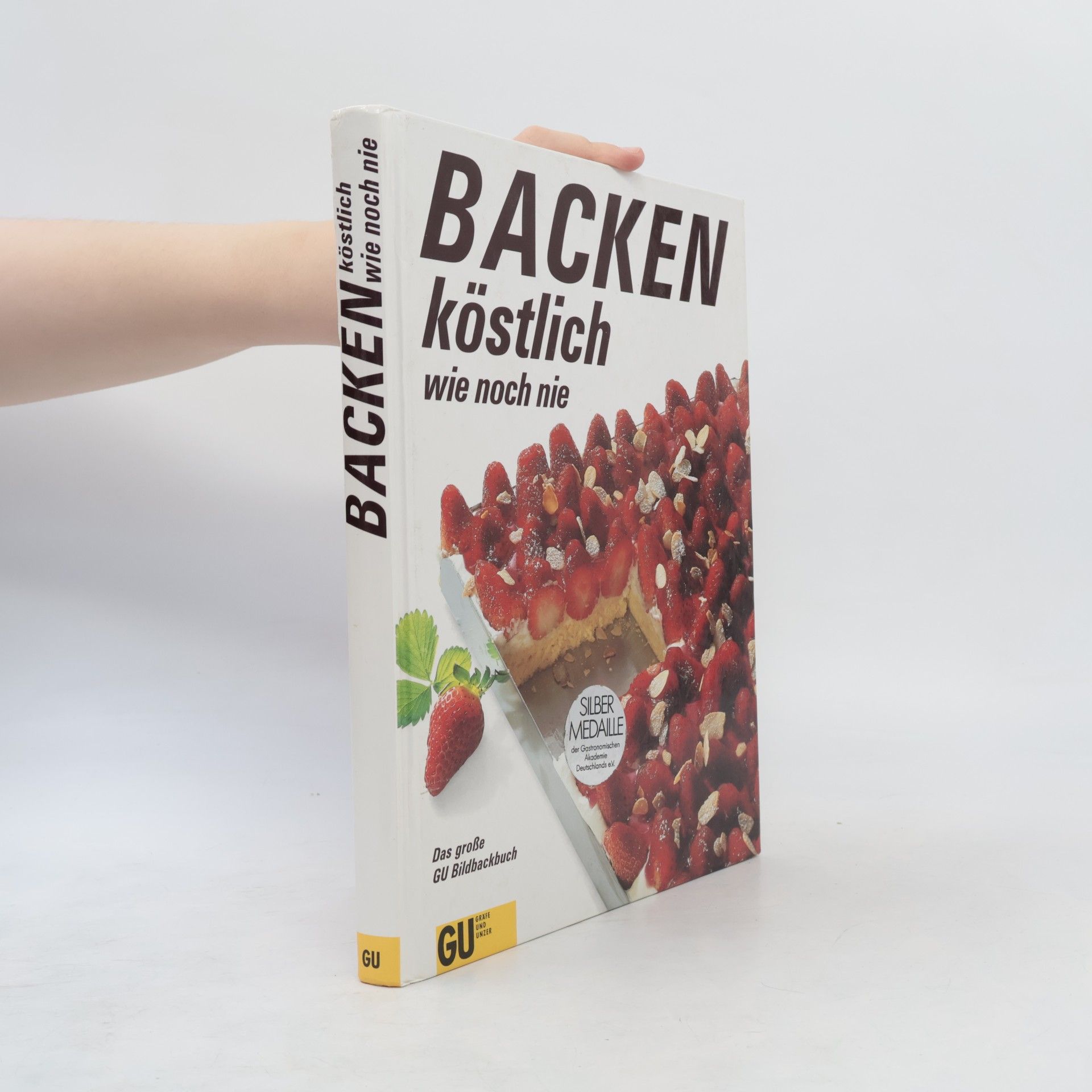 Annette Wolter Backen - köstlich wie noch nie
