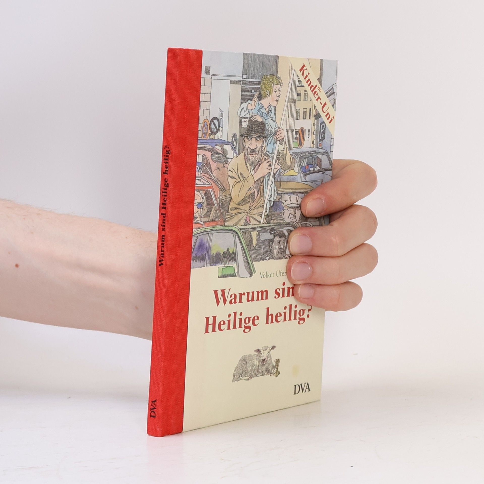 Volker Ufertinger Warum sind Heilige heilig?
