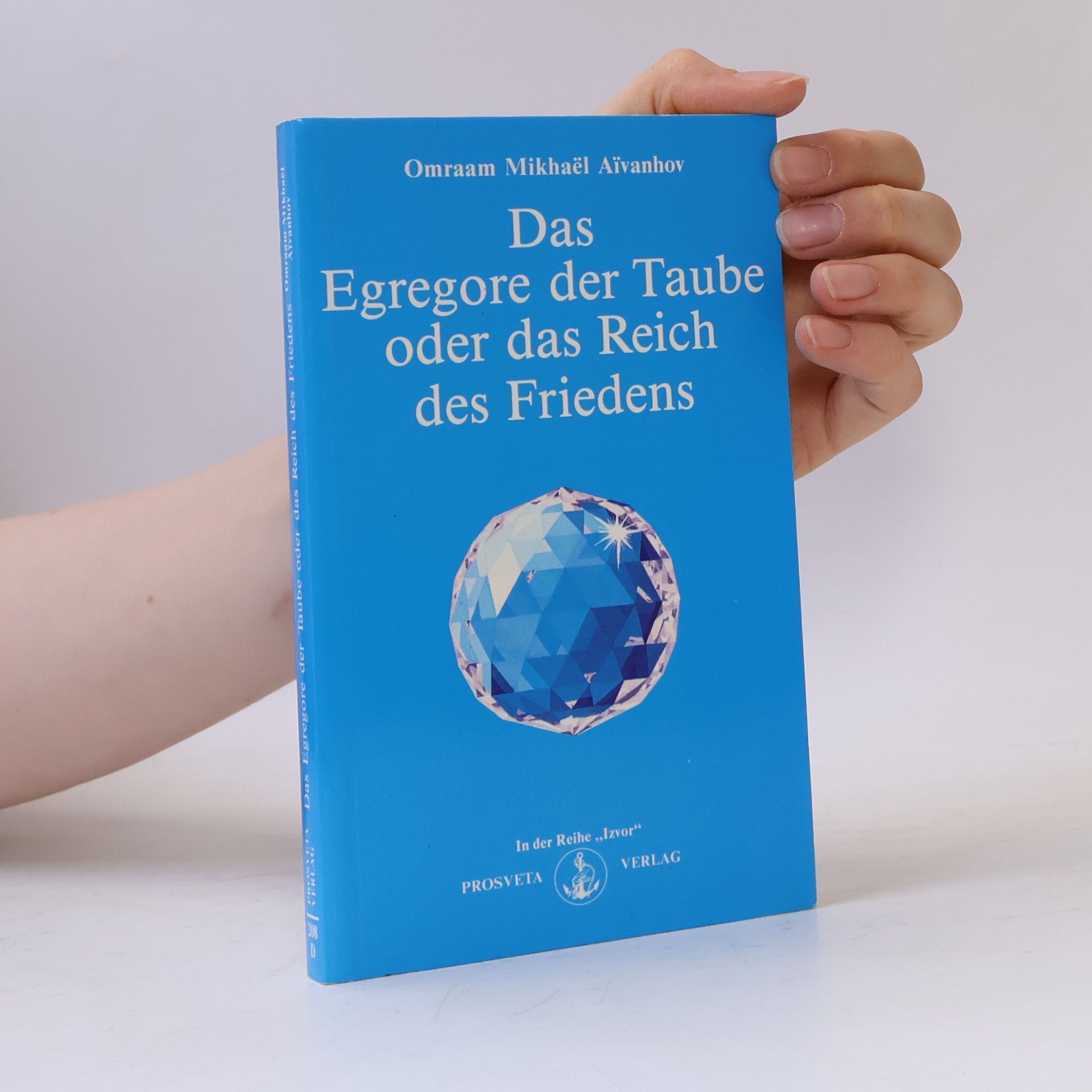 Omraam Mikhaël Aivanhov Das Egregore der Taube oder das Reich des Friedens