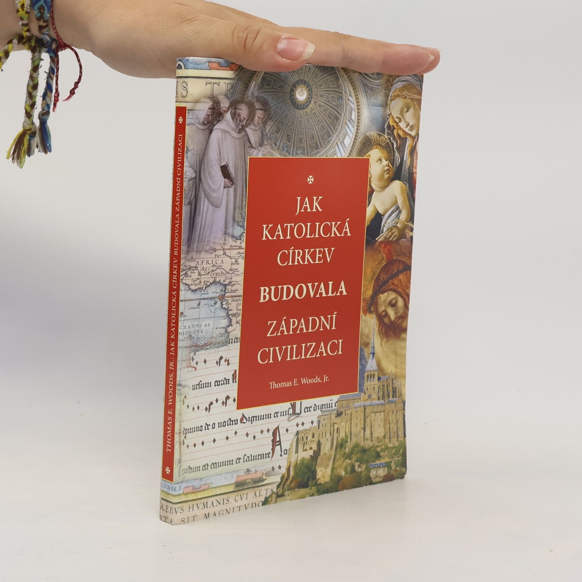 Thomas Woods Jak katolická církev budovala západní civilizaci