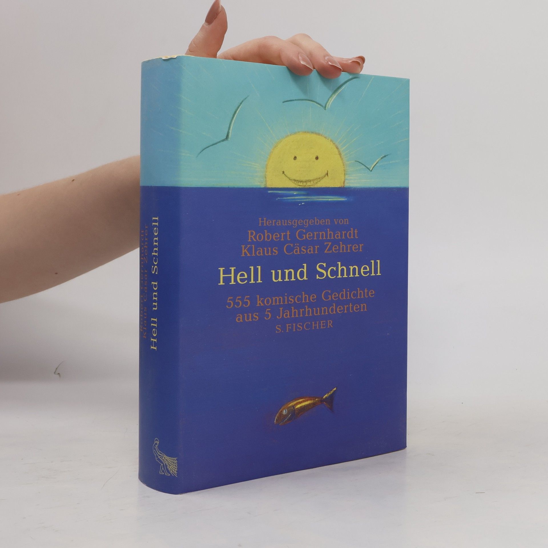 Robert Gernhardt Hell und schnell. 555 komische Gedichte aus 5 Jahrhunderten