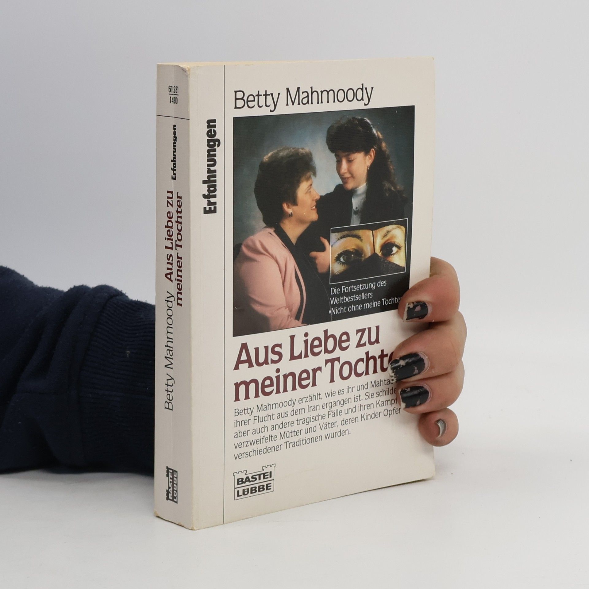 Betty Mahmoody Aus Liebe zu meiner Tochter