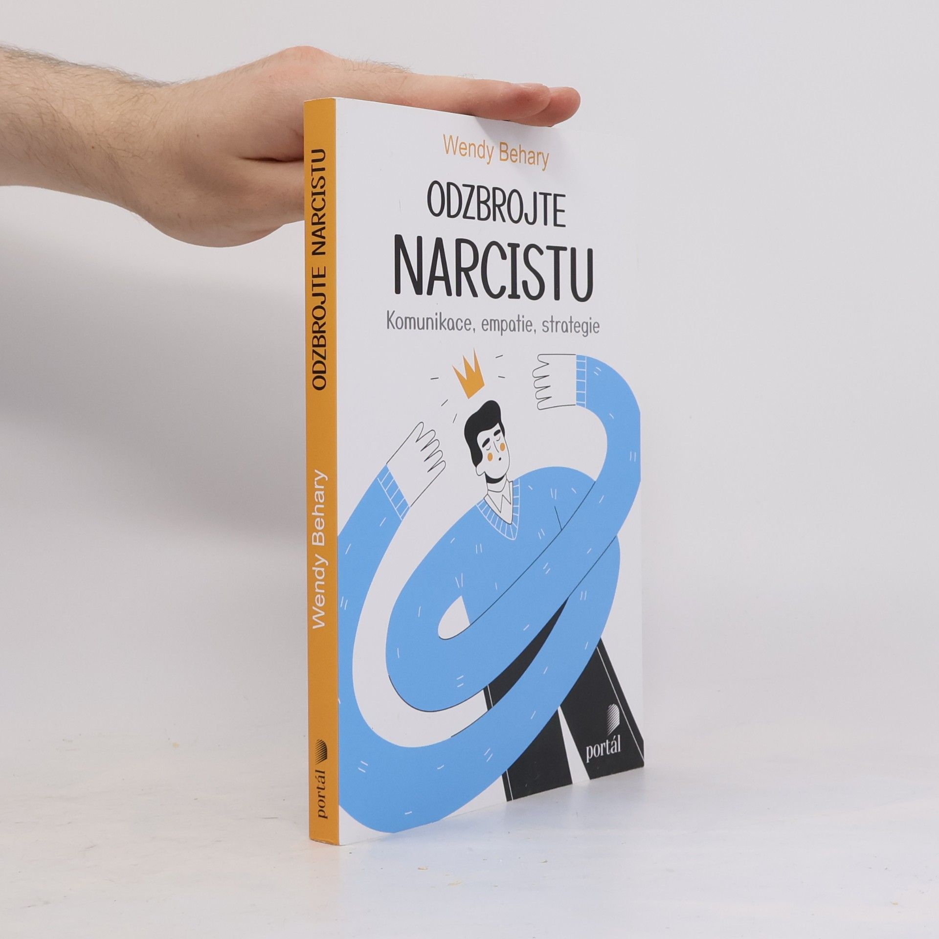 Wendy T. Behary Odzbrojte narcistu : komunikace, empatie, strategie