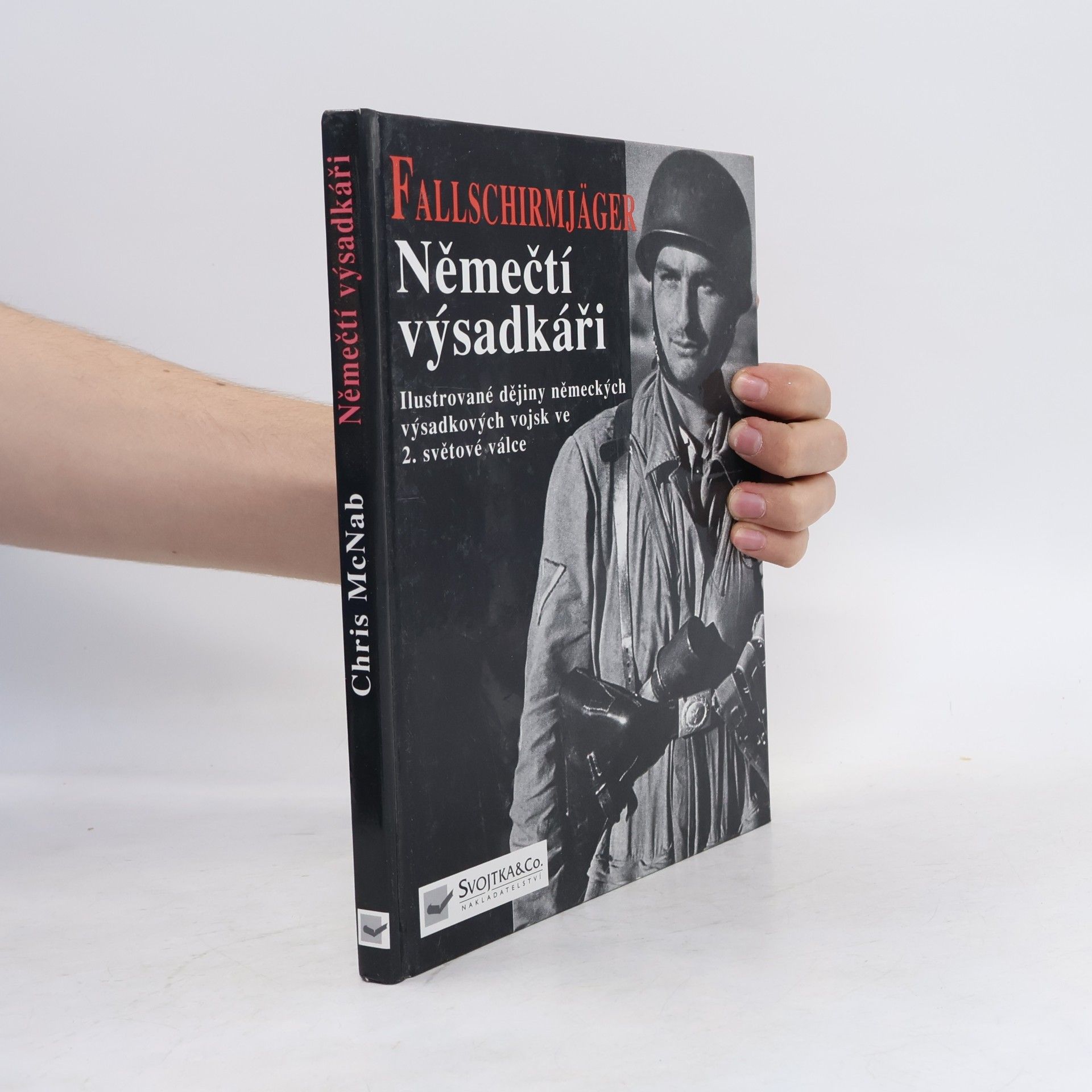 Chris McNab Němečtí výsadkáři. Ilustrované dějiny německých výsadkářů ve 2. světové válce