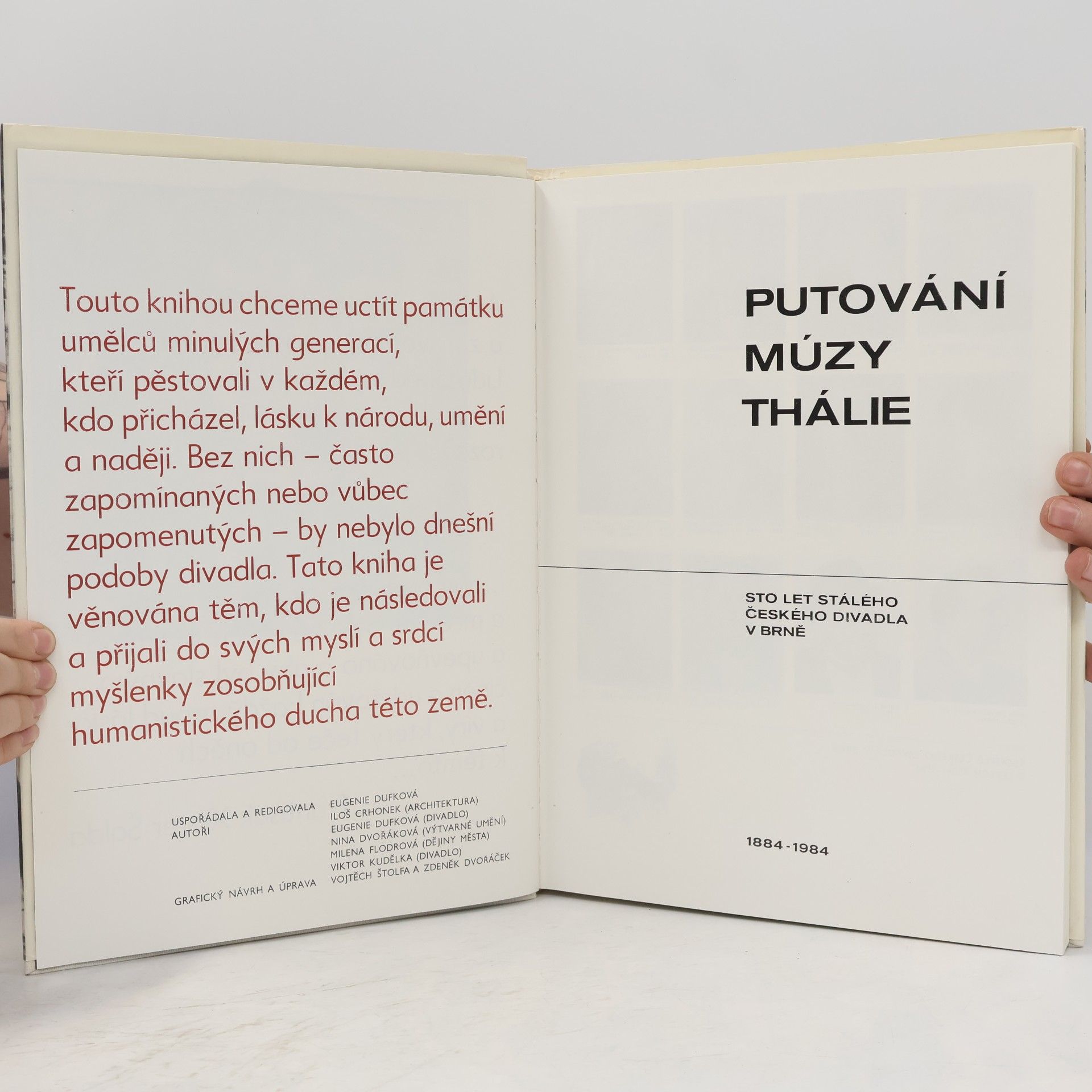 Eugenie Dufková Putování múzy Thálie. 100 let stálého českého divadla v Brně: 1884-1984. Díl I.