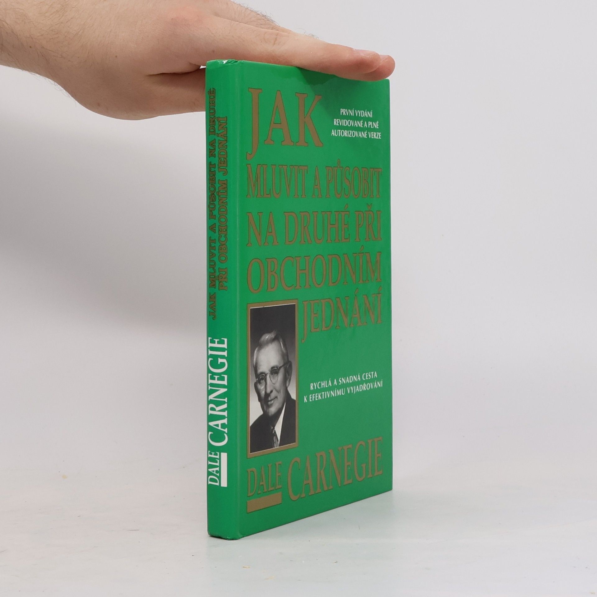 Dale Carnegie Jak mluvit a působit na druhé při obchodním jednání