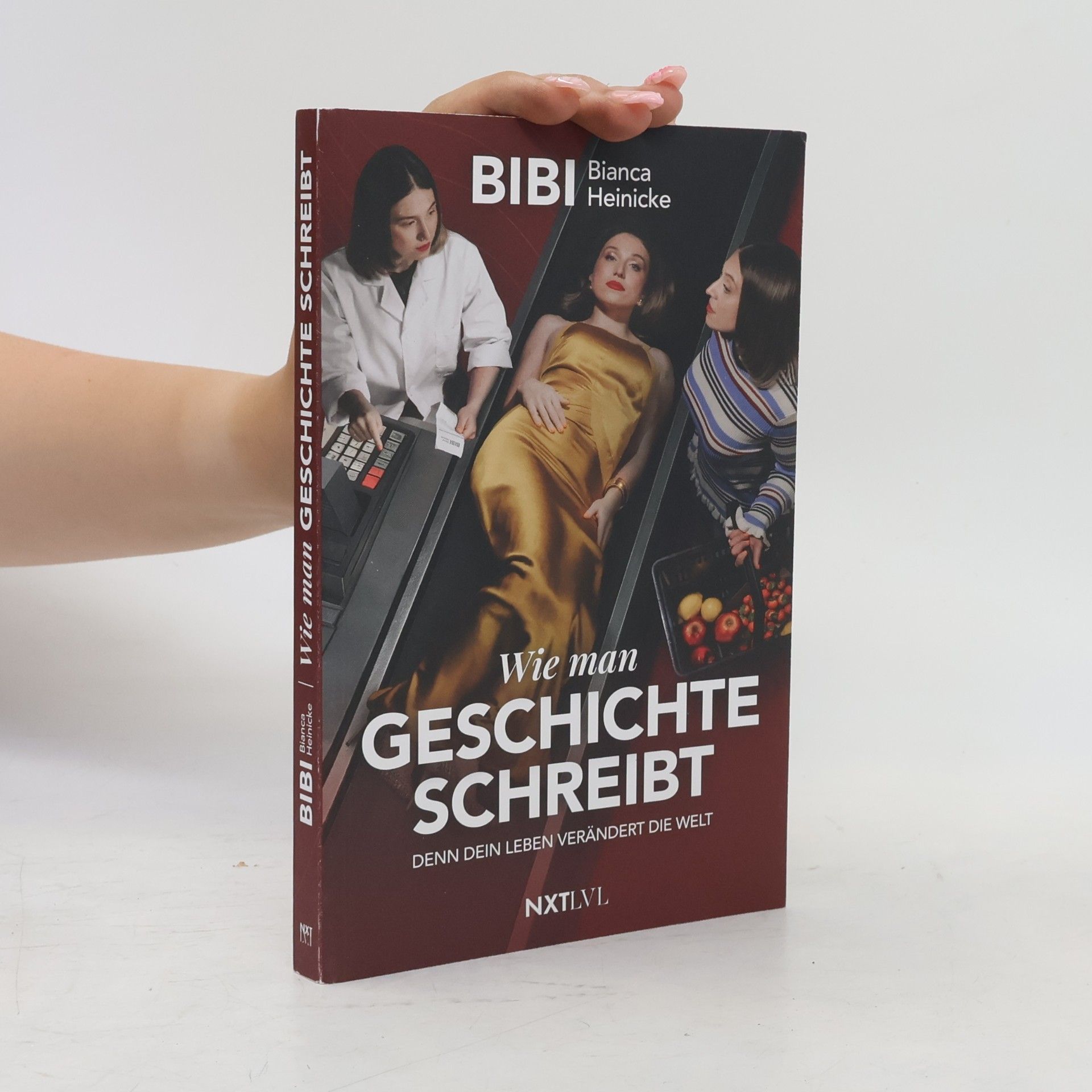 Bianca Heinicke Wie man Geschichte schreibt